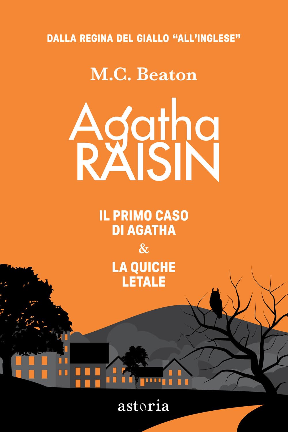 Agatha Raisin: Il primo caso di Agatha Raisin-Agatha Raisin. La quiche letale (Series) Contemporary literature