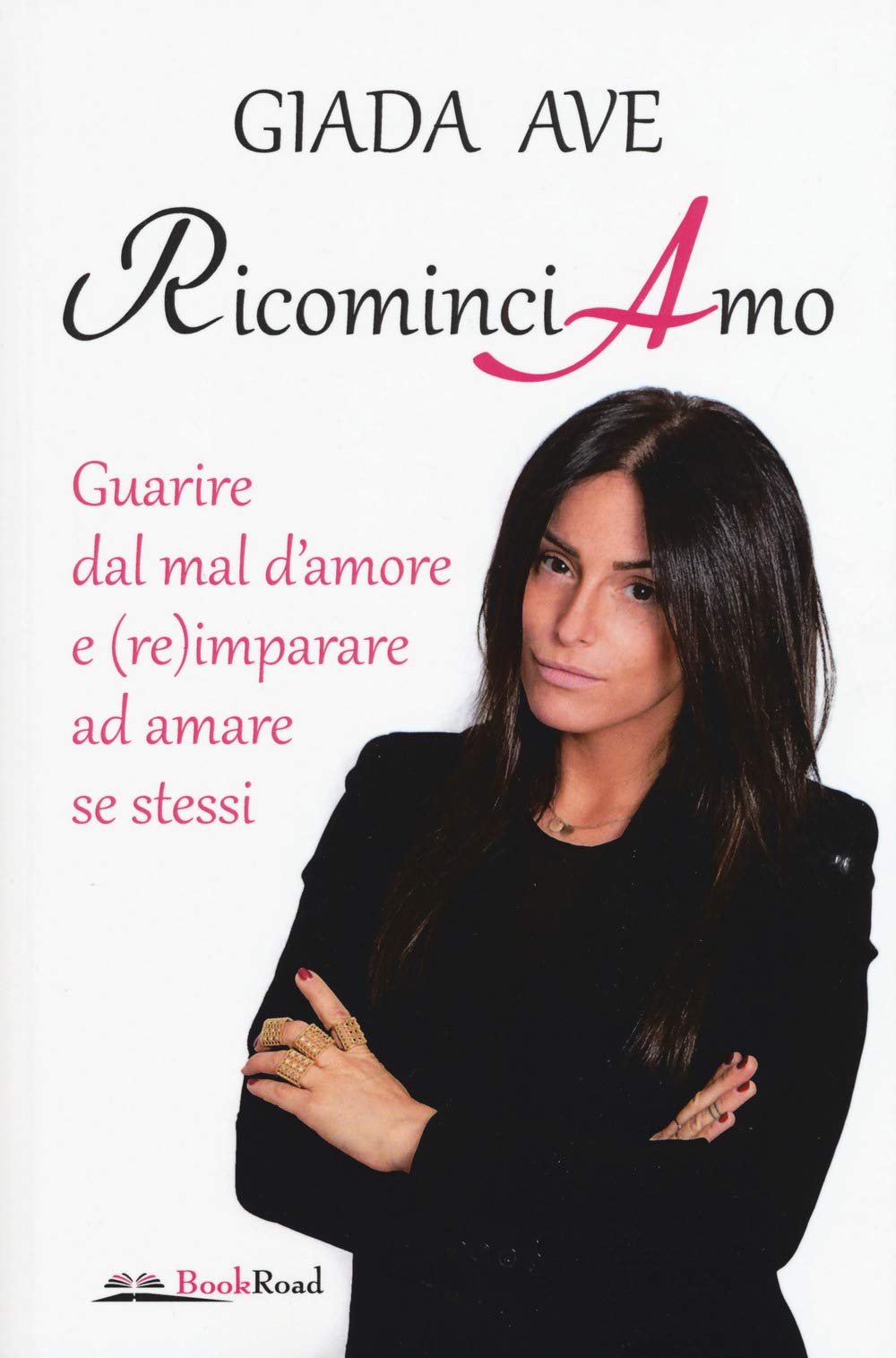 RicominciAmo. Guarire dal mal d'amore e (re)imparare ad amare se stessi book