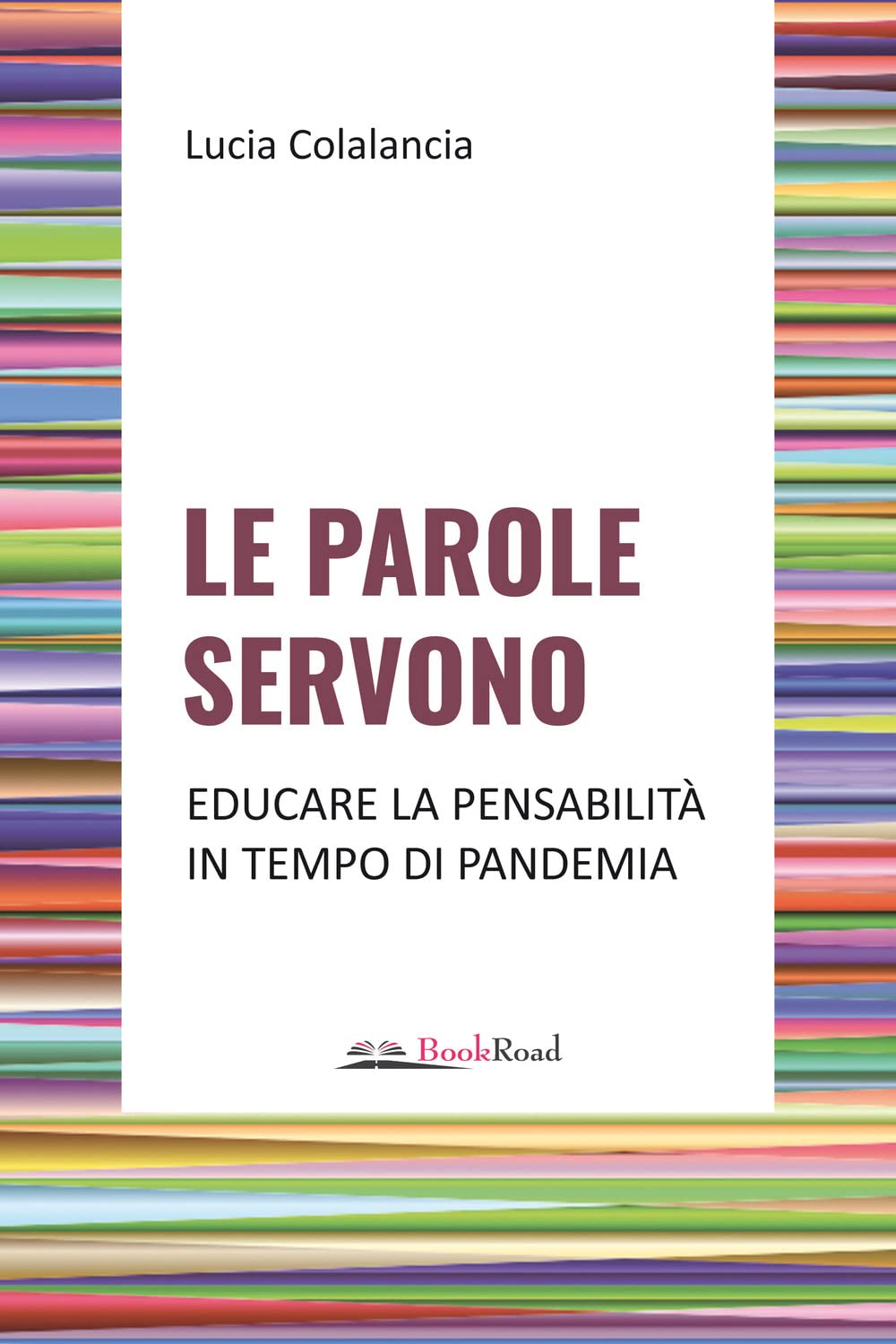 Le parole servono. Educare la pensabilità in tempo di pandemia book