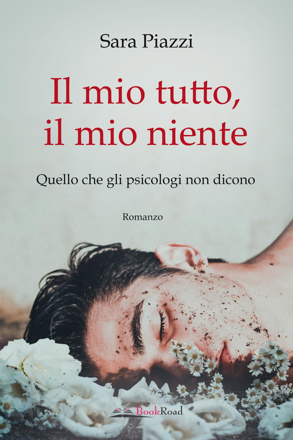 Il mio tutto, il mio niente. Quello che gli psicologi non dicono book