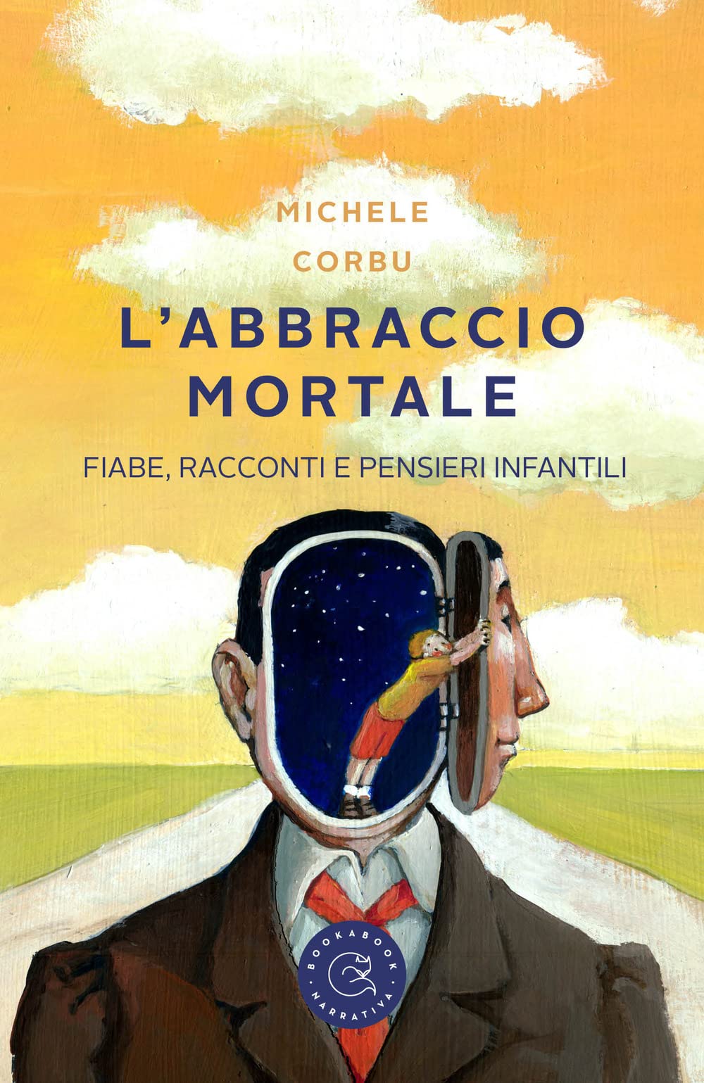 L'abbraccio mortale. Fiabe, racconti e pensieri infantili book