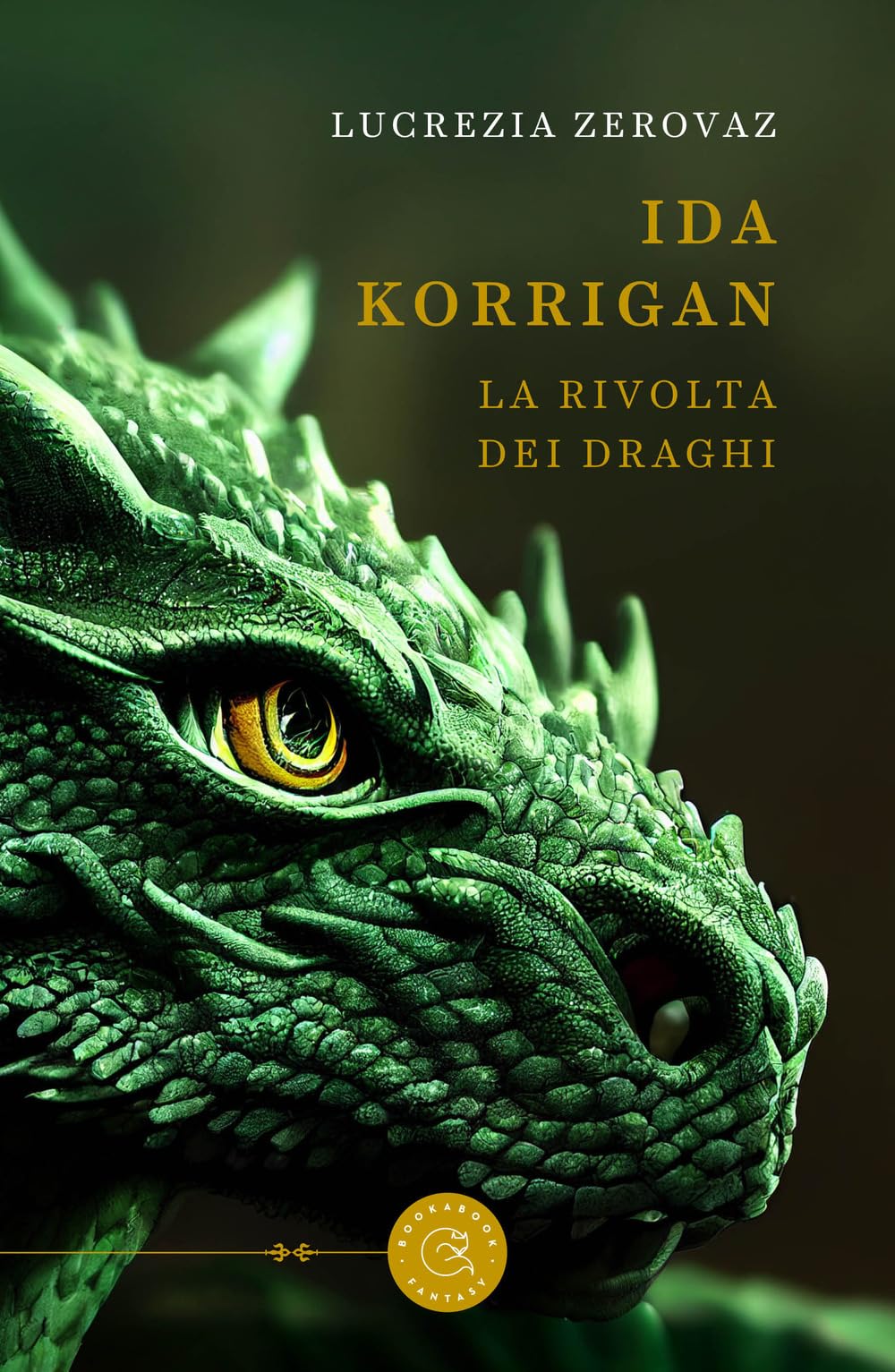 Ida Korrigan. La rivolta dei draghi (Fantasy) Historical Fiction