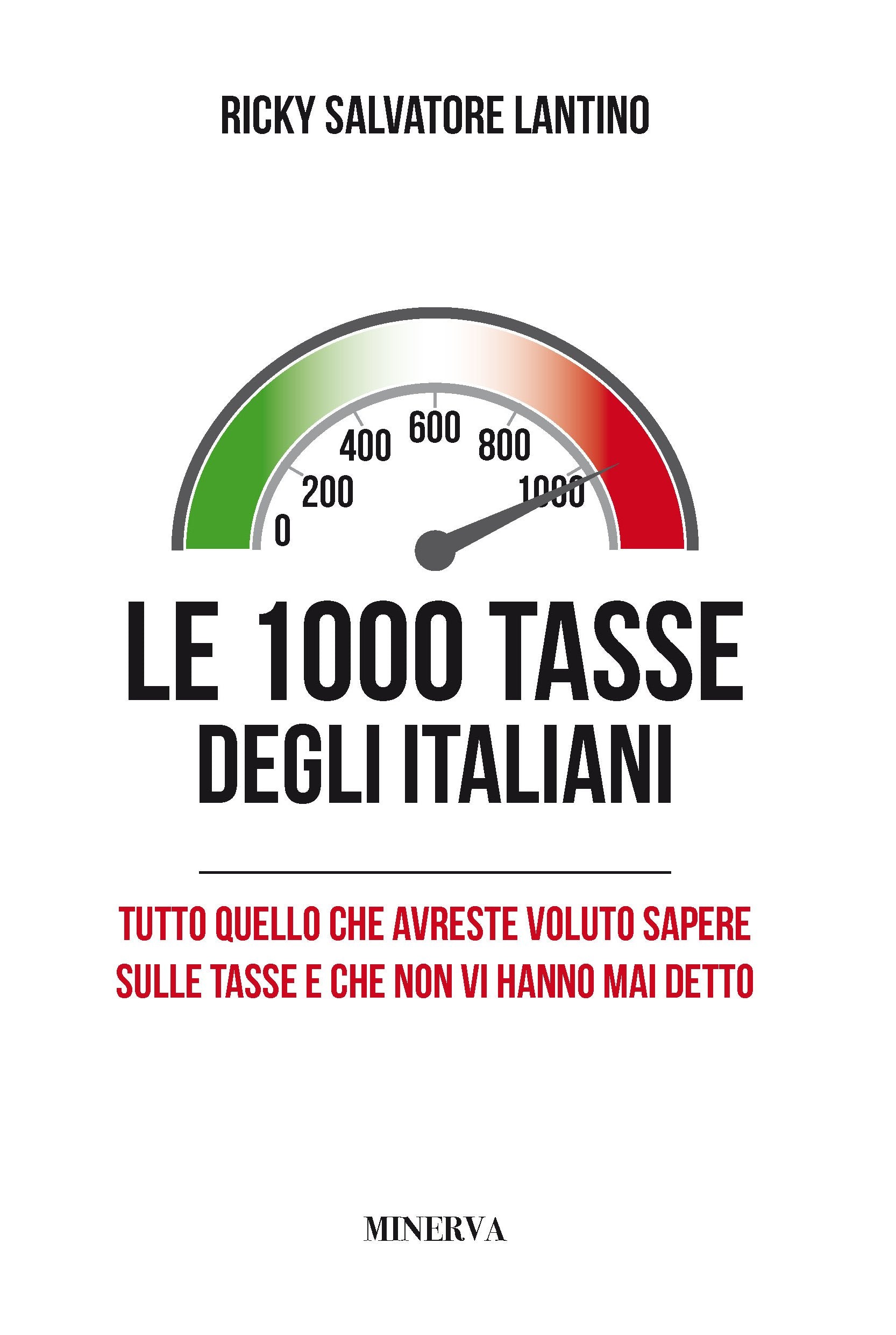Le 1000 tasse degli italiani. Tutto quello che avreste voluto sapere sulle tasse e che non vi hanno mai detto. Nuova ediz. book