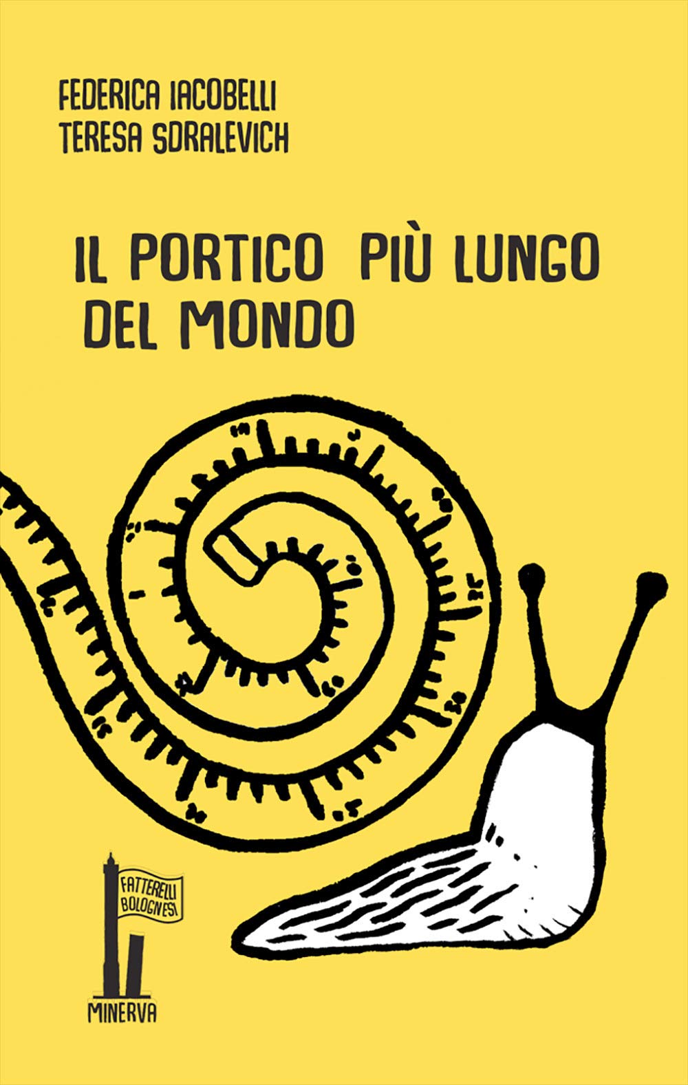 Il portico più lungo del mondo. Ediz. illustrata (Fatterelli bolognesi) Non-fiction