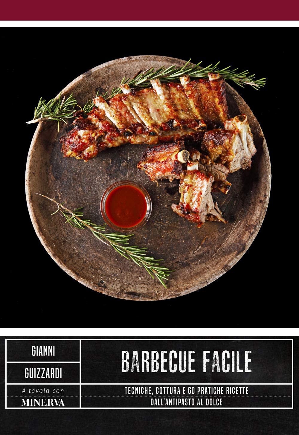 Barbecue facile. Tecniche, cottura e 60 pratiche ricette dall'antipasto al dolce (A tavola con Leisure, Home & Garden