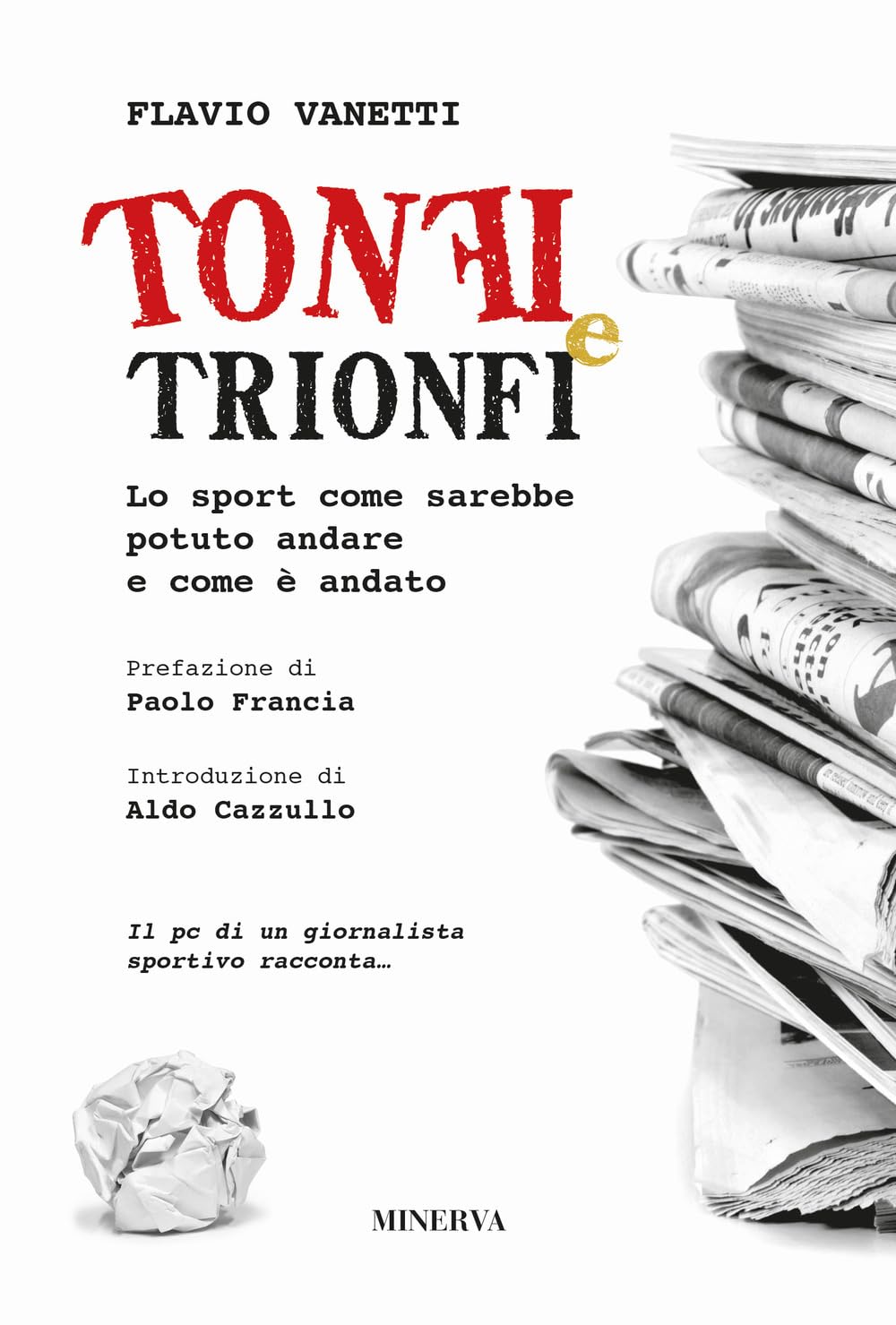 Tonfi e trionfi. Lo sport come sarebbe potuto andare e come è andato book