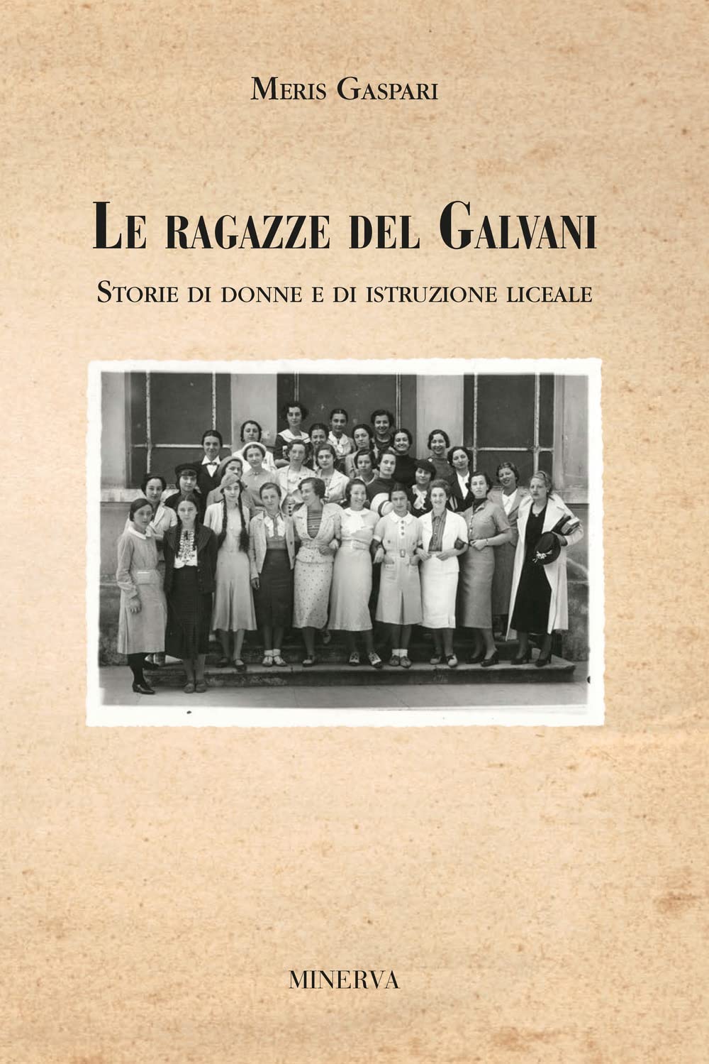 Le ragazze del Galvani. Storie di donne e di istruzione liceale Books