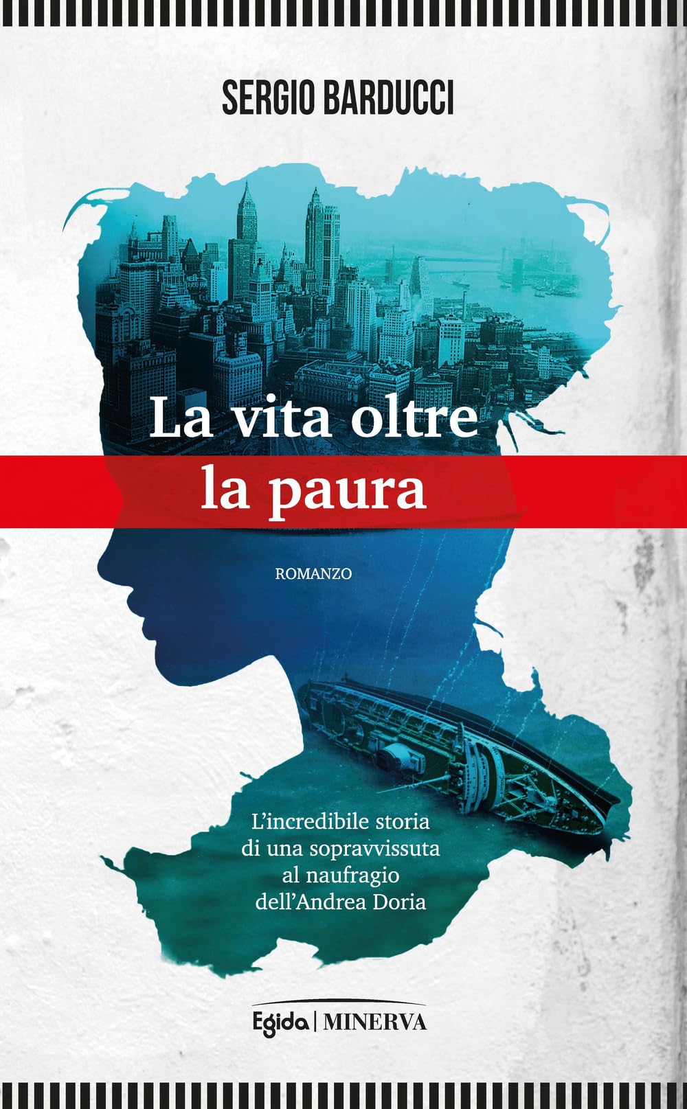 La vita oltre la paura. L'incredibile storia di una sopravvissuta al naufragio dell'Andrea Doria Personalities Books