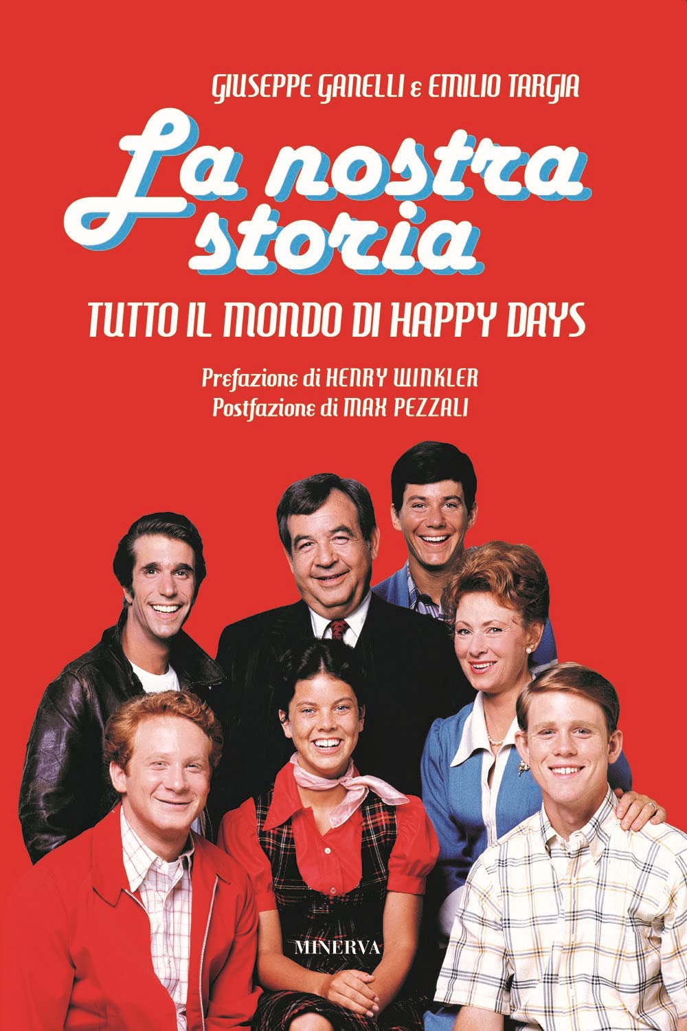 La nostra storia. Tutto il mondo di Happy Days book