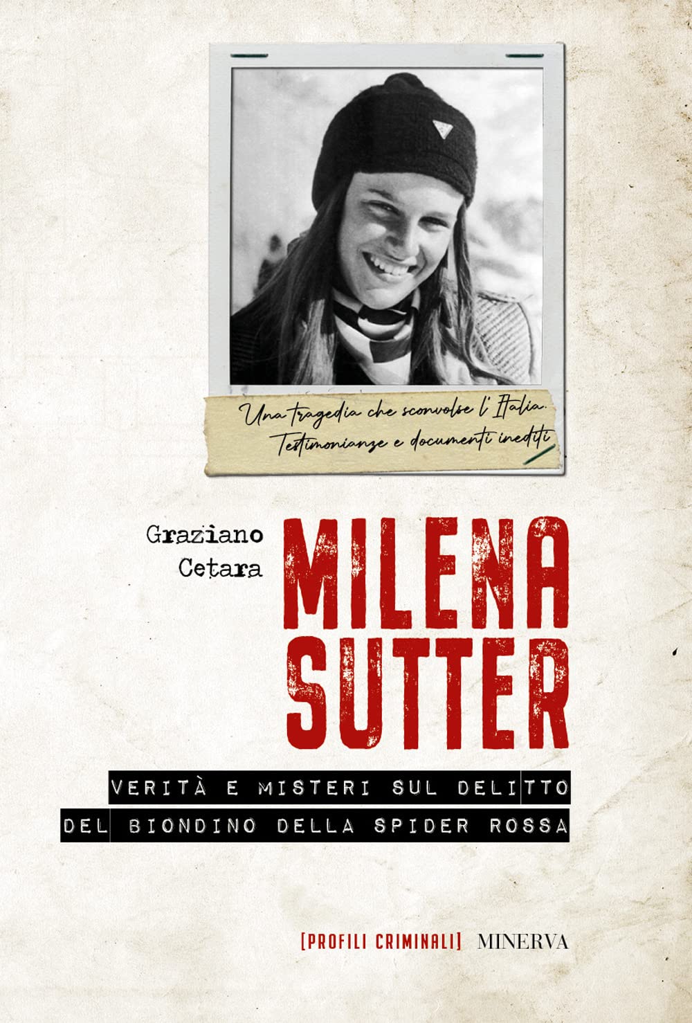 Milena Sutter. Verità e misteri sul delitto del biondino della spider rossa book