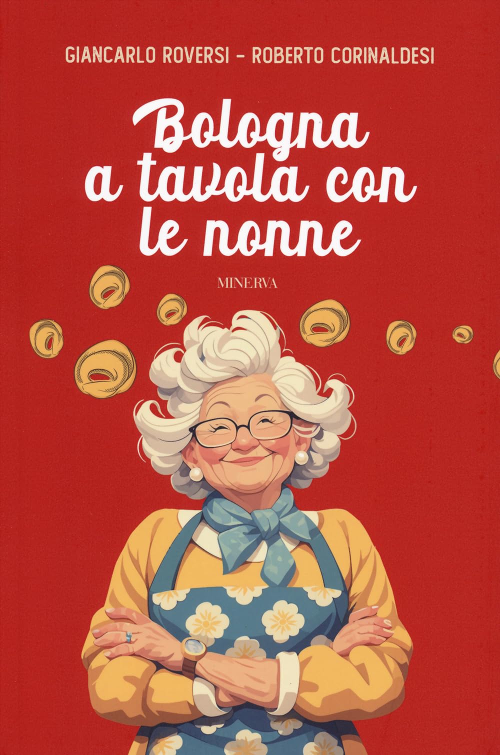 Bologna a tavola con le nonne Leisure, Home & Garden