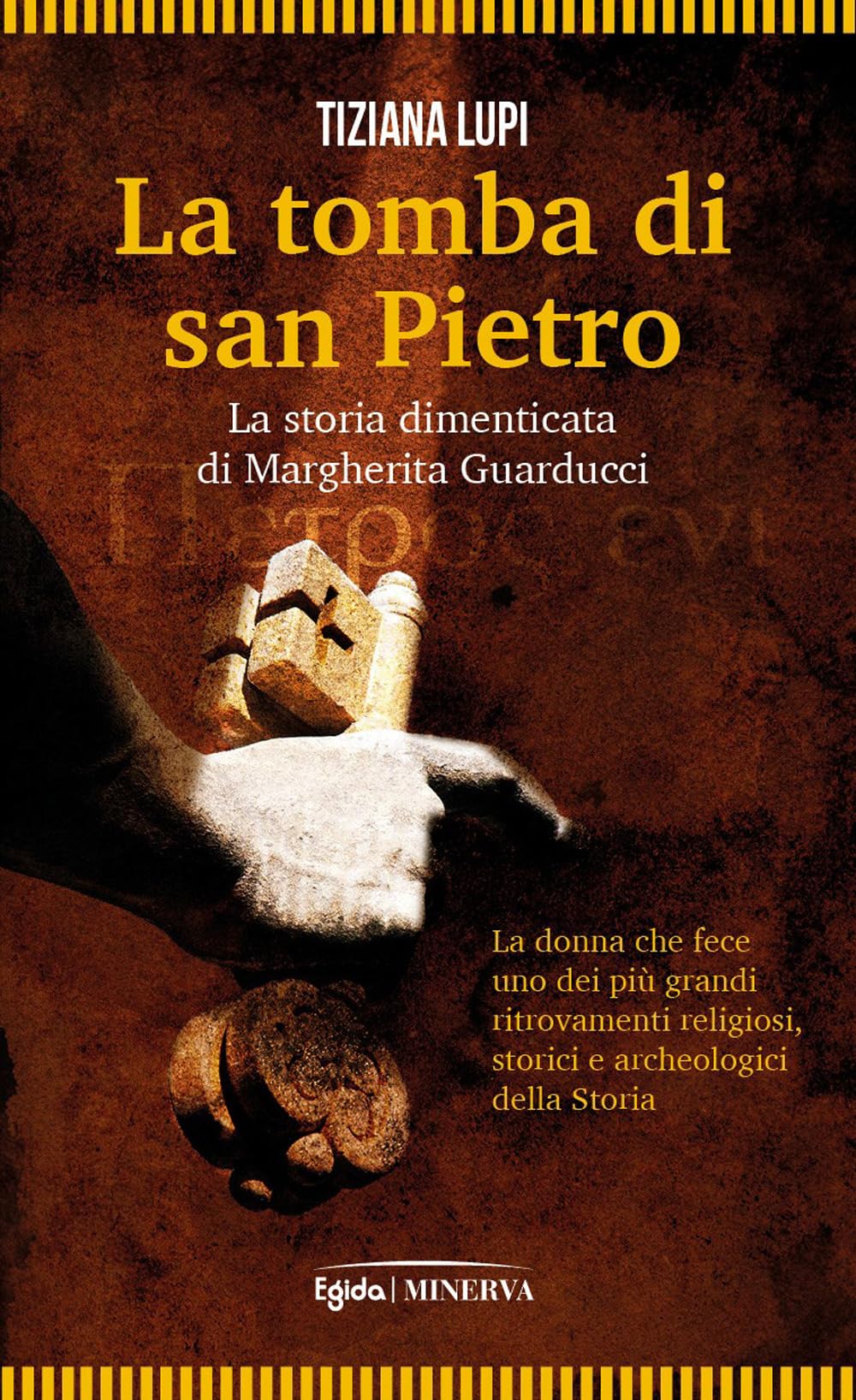 La tomba di San Pietro. La storia dimenticata di Margherita Guarducci Politics & Society