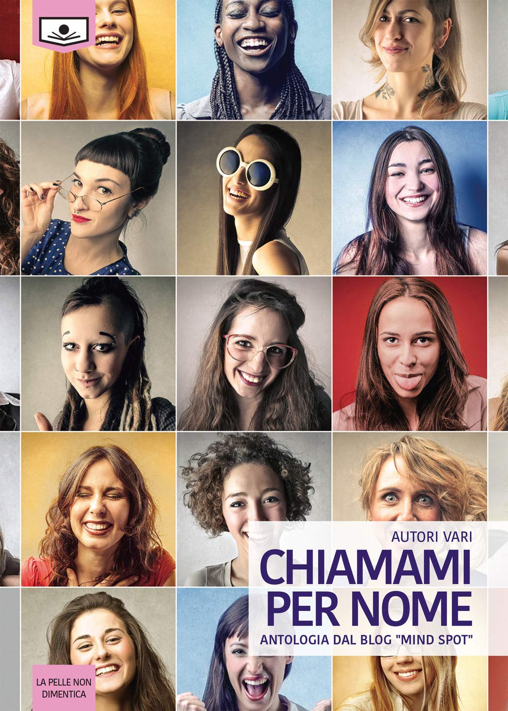 Chiamami per nome. Antologia dal blog «Mind spot». Ediz. integrale book