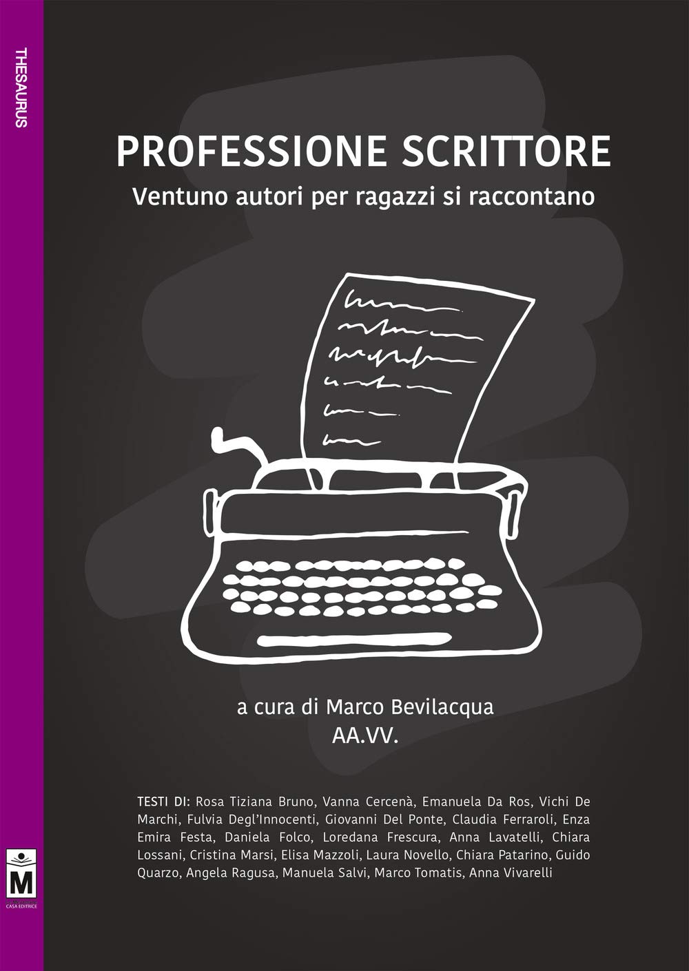 Professione scrittore. Ventuno autori per ragazzi si raccontano. Ediz. integrale book
