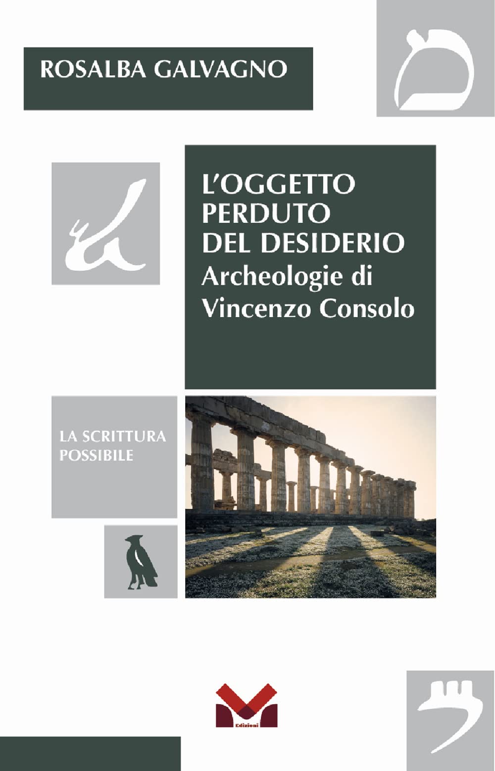 L'oggetto perduto del desiderio. Archeologie di Vincenzo Consolo book