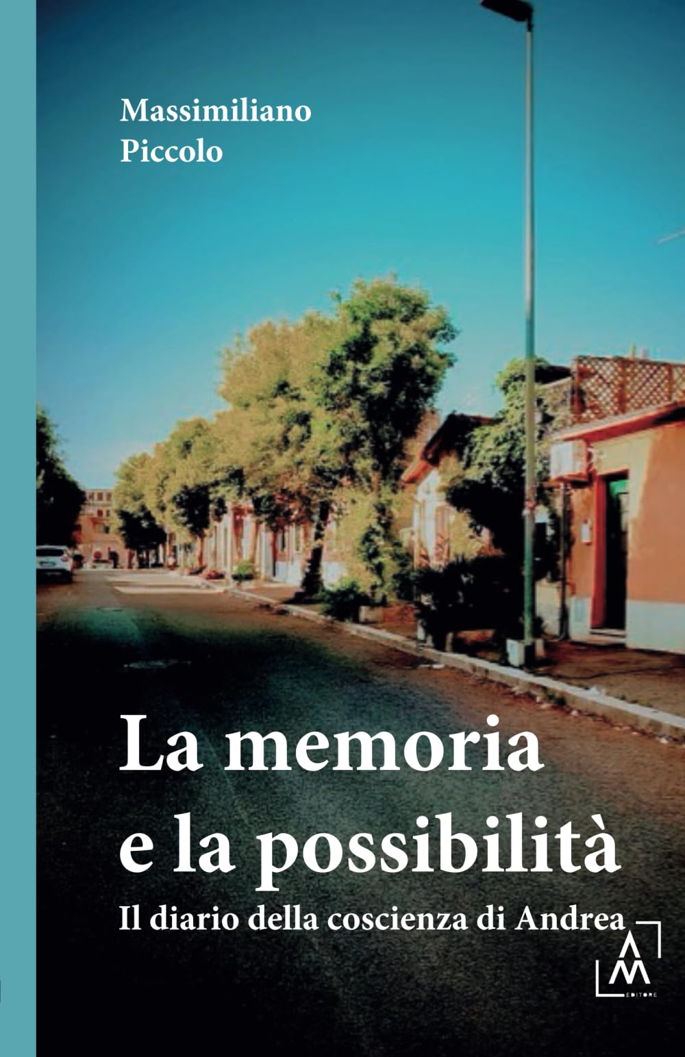 Diario della coscienza di Andrea: Diario della coscienza di Andrea Contemporary literature