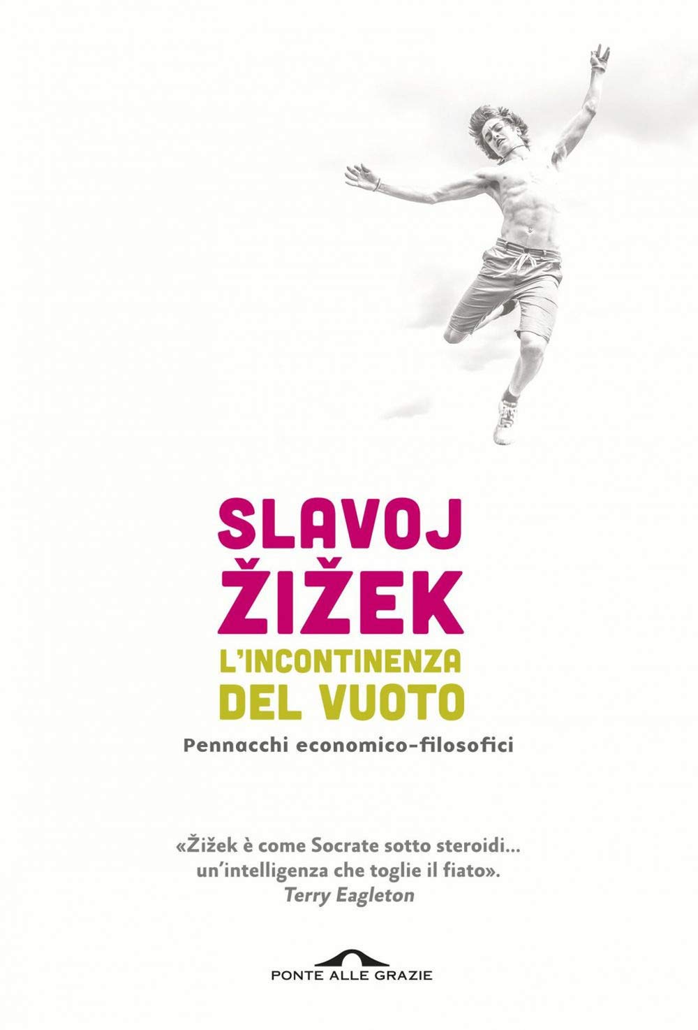 L'incontinenza del vuoto. Pennacchi economico-filosofici (Saggi) Philosophy