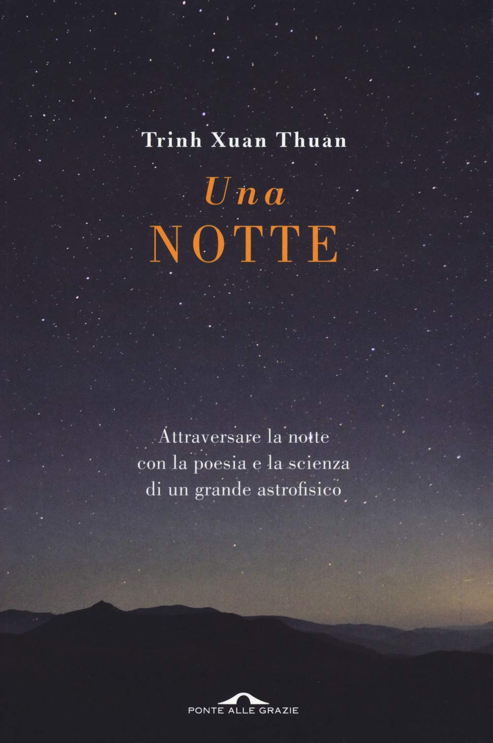 Una notte. Attraversare la notte con la poesia e la scienza di un grande astrofisico book