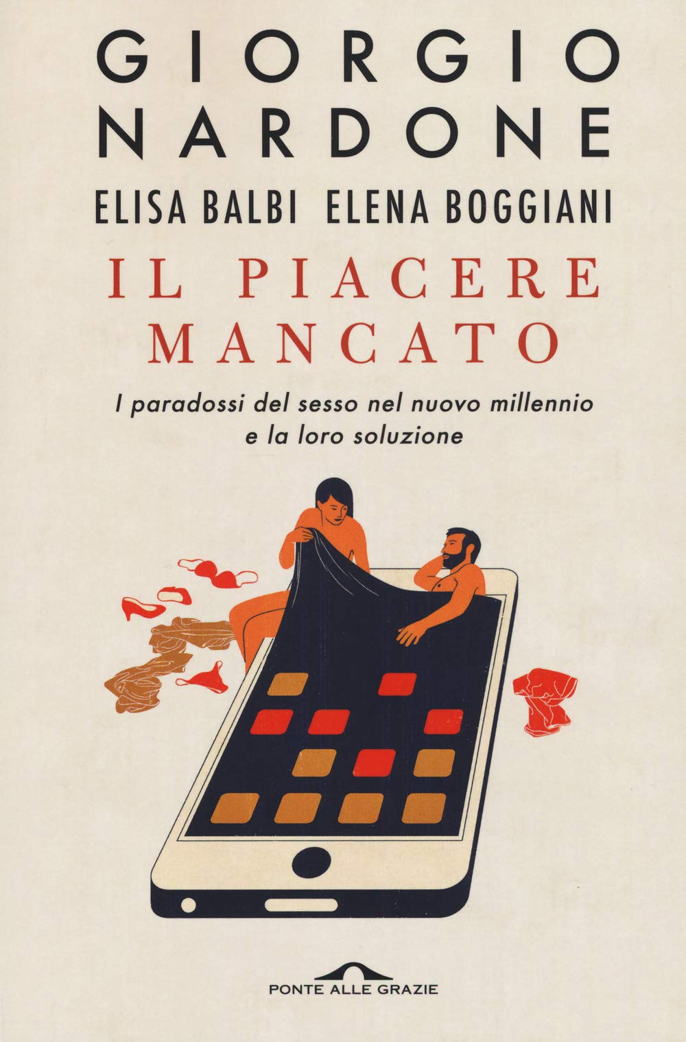 Il piacere mancato. I paradossi del sesso nel nuovo millennio e la loro soluzione book