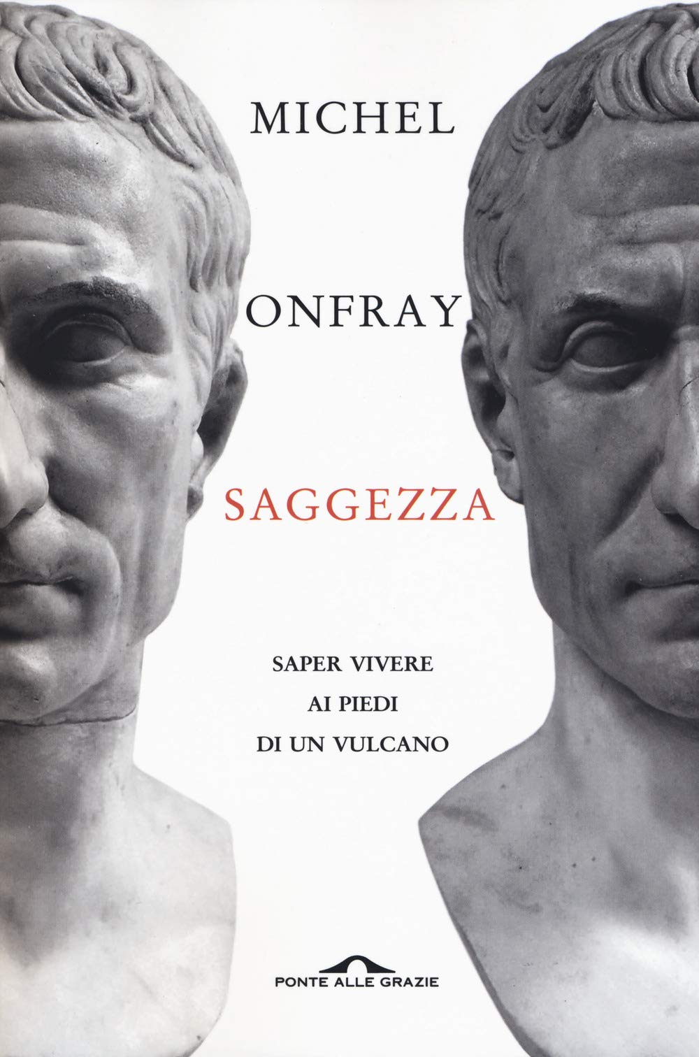 Saggezza. Saper vivere ai piedi di un vulcano Philosophy
