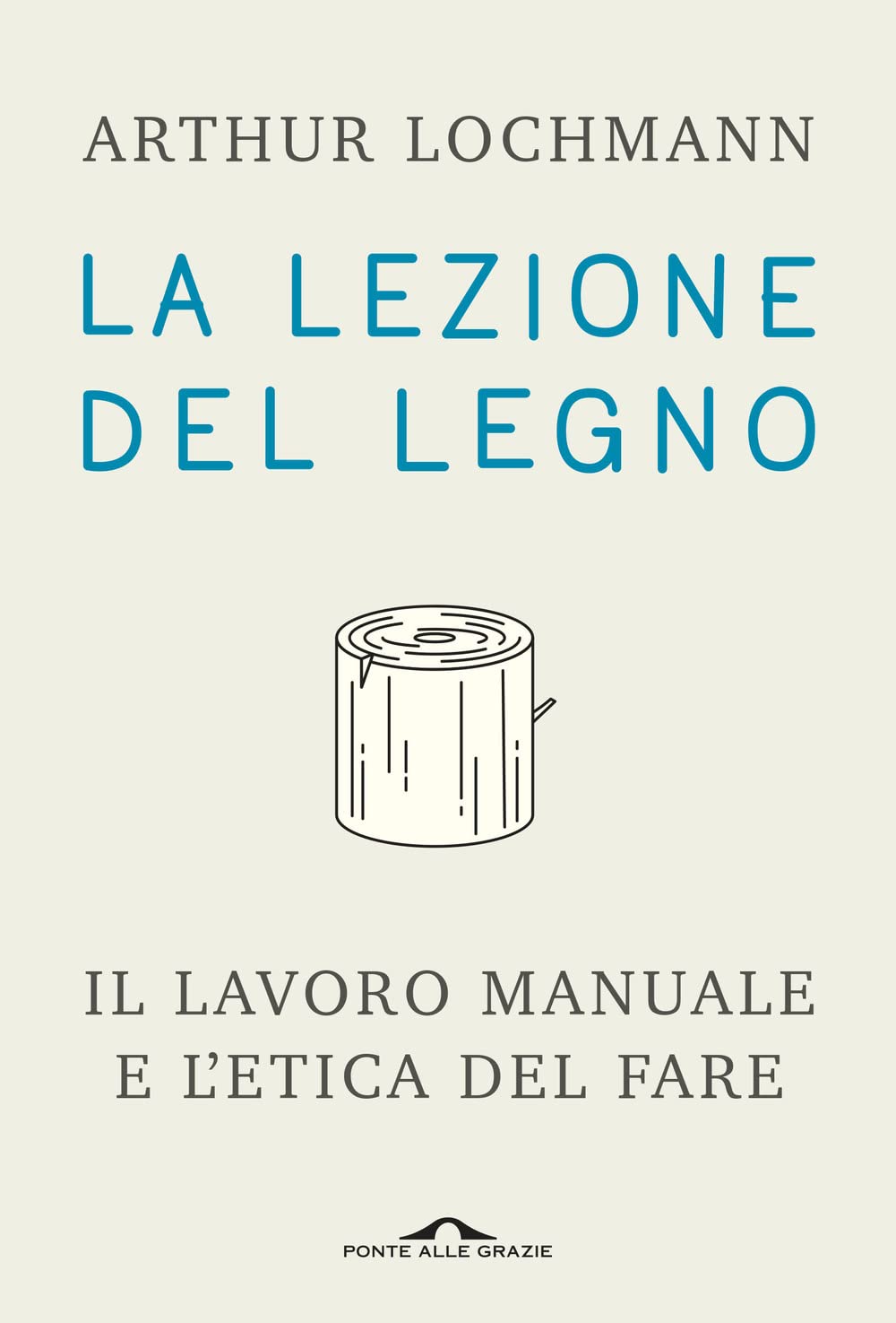 La lezione del legno. Il lavoro manuale e l'etica del fare Hobbies & Crafts