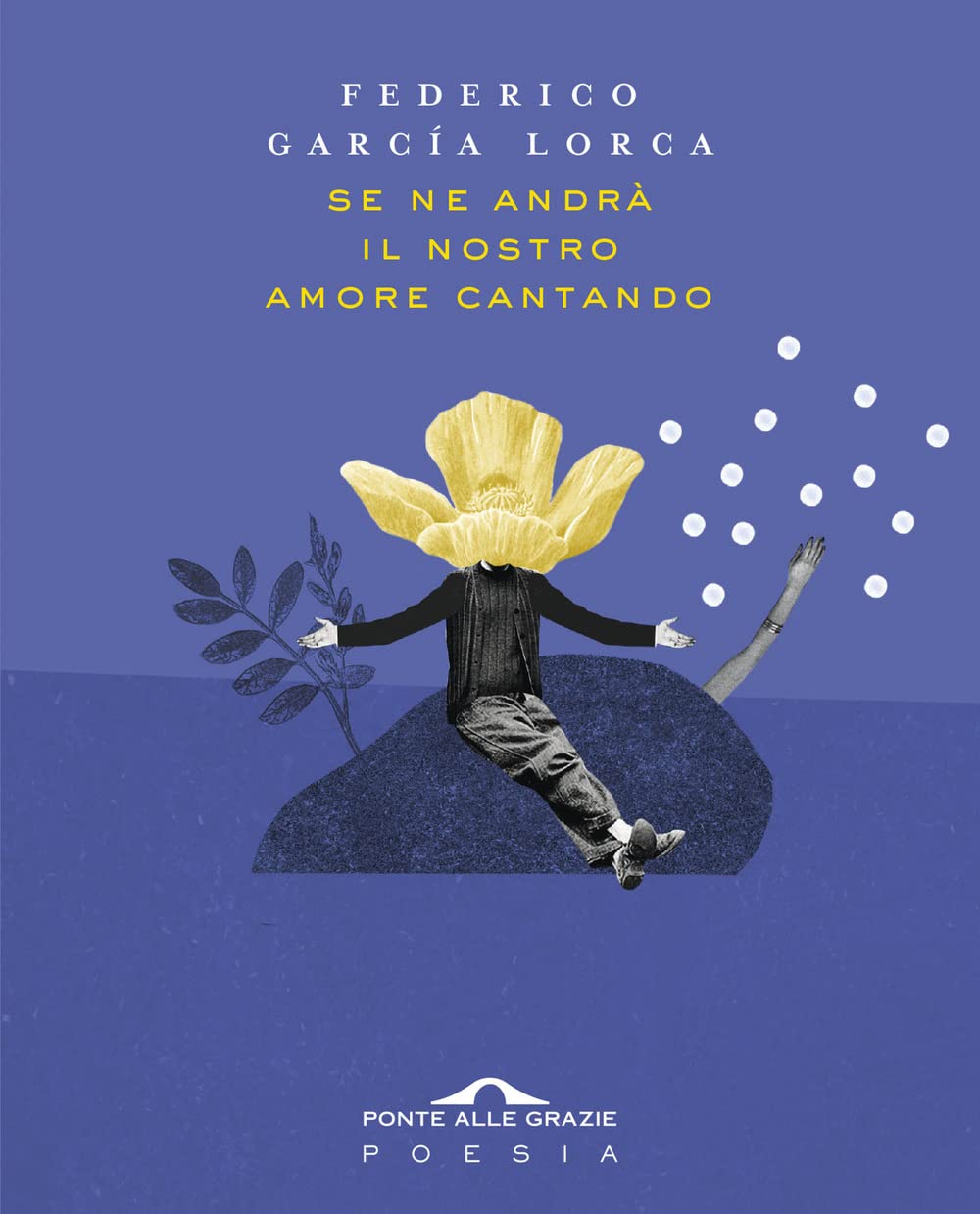 Se ne andrà il nostro amore cantando. Testo spagnolo a fronte book