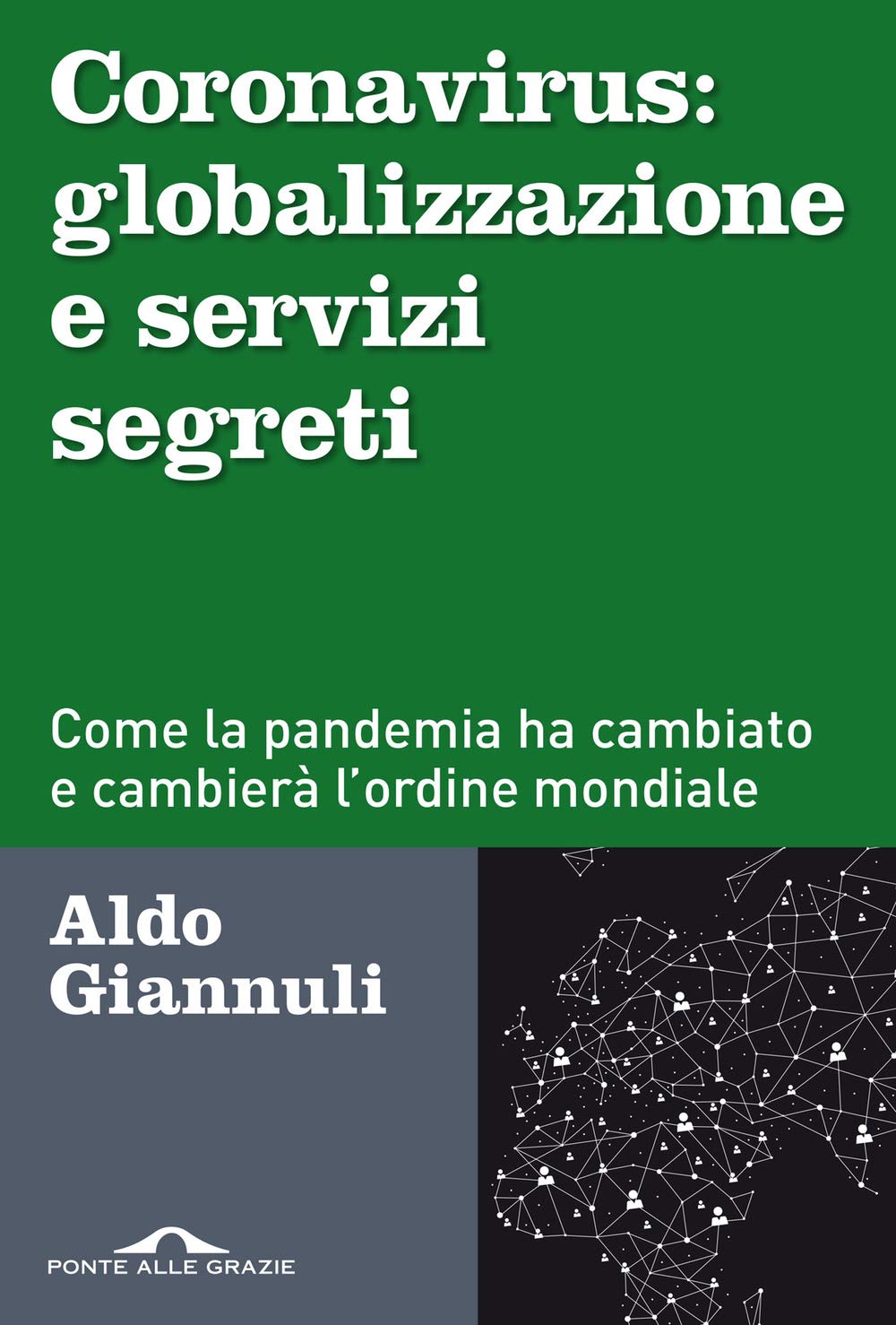 Coronavirus: globalizzazione e servizi segreti. Come la pandemia ha cambiato e cambierà l'ordine mondiale Medicine