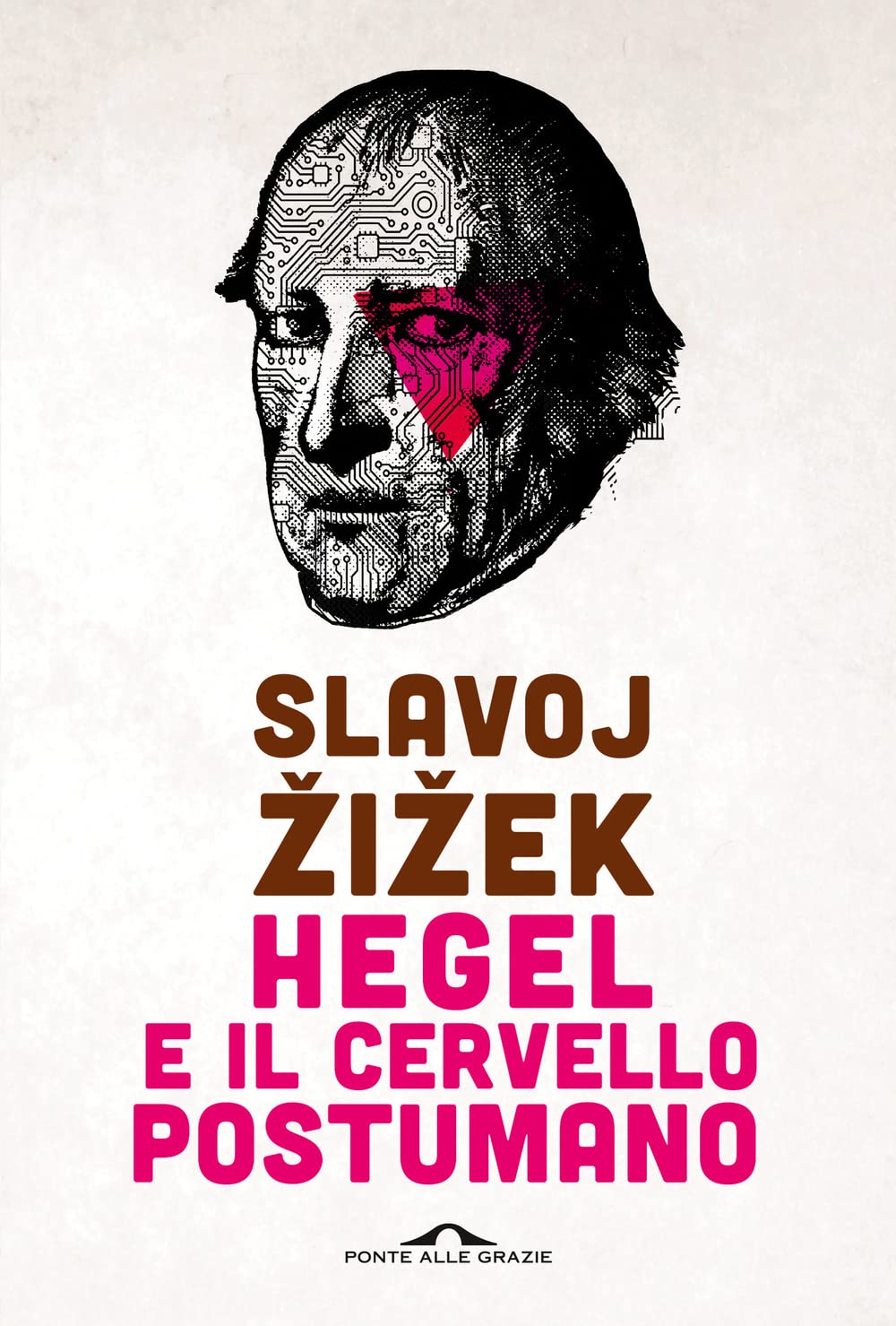 Hegel e il cervello postumano (Saggi) Philosophy