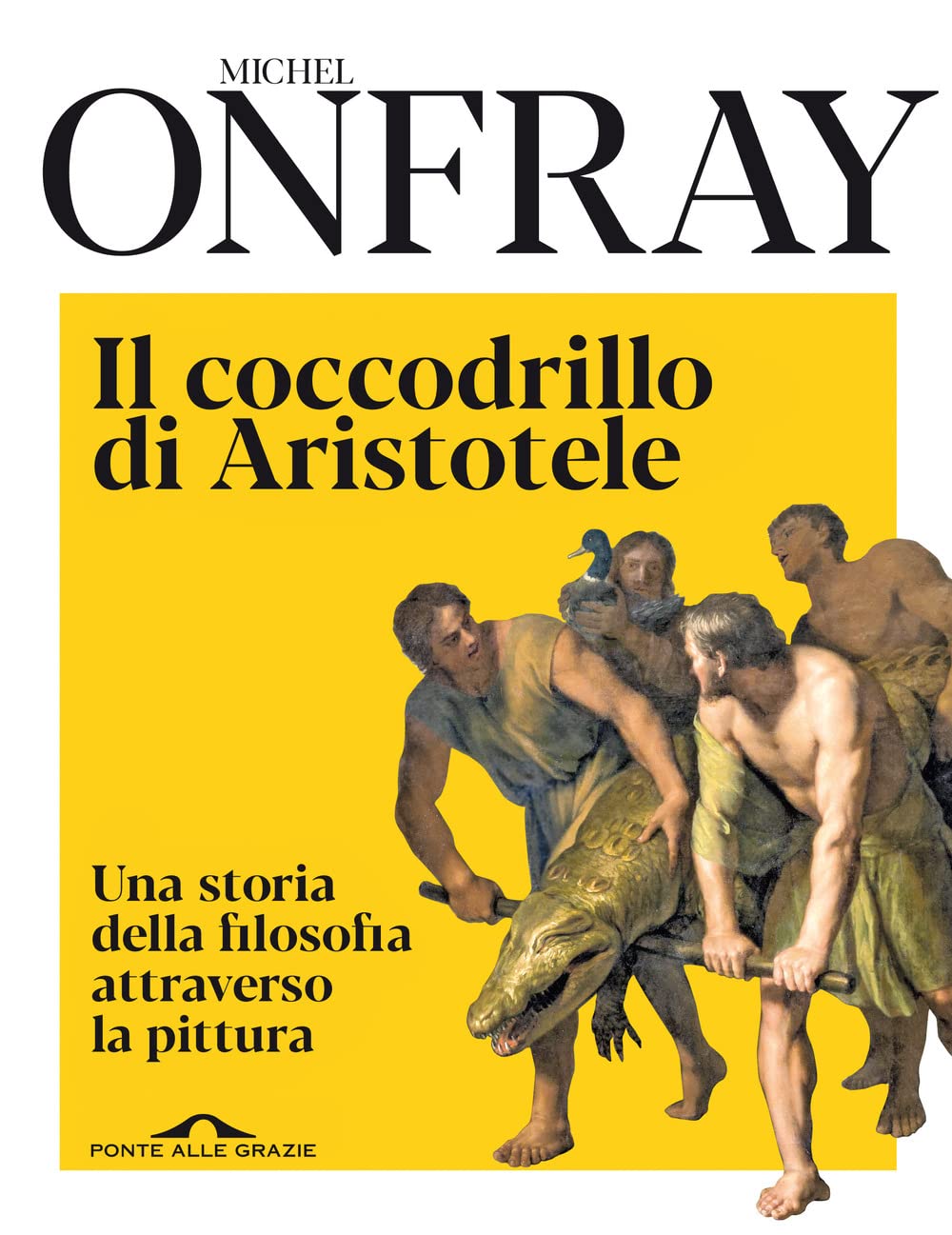Il coccodrillo di Aristotele. Una storia della filosofia attraverso la pittura Philosophy
