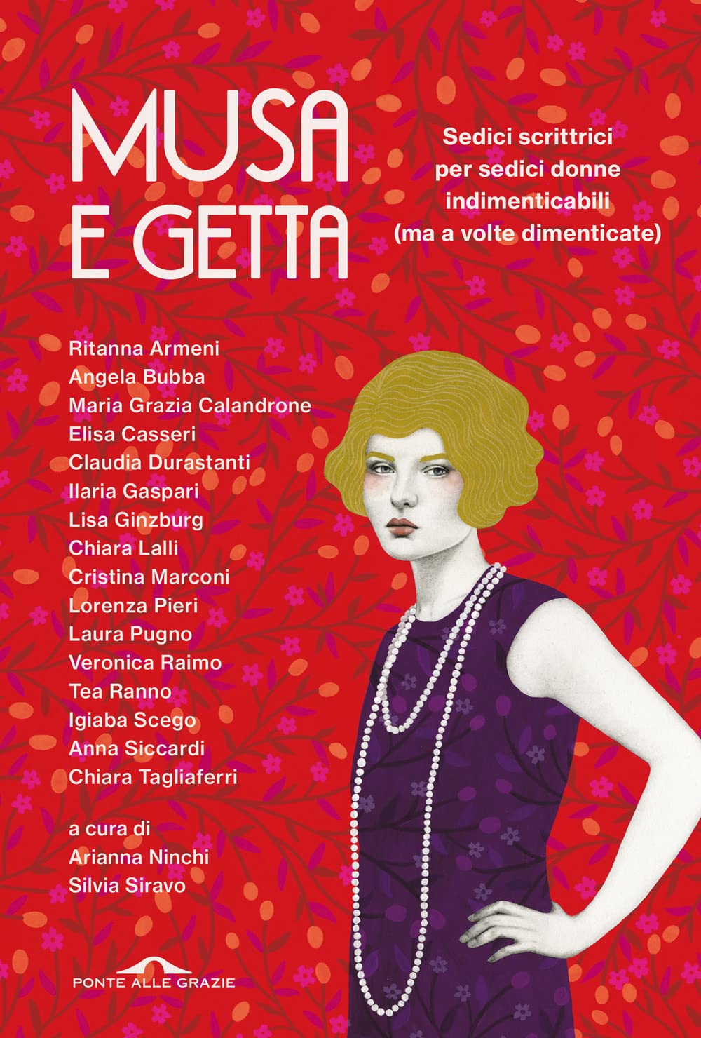 Musa e getta. Sedici scrittrici per sedici donne indimenticabili (ma a volte dimenticate) Biographies