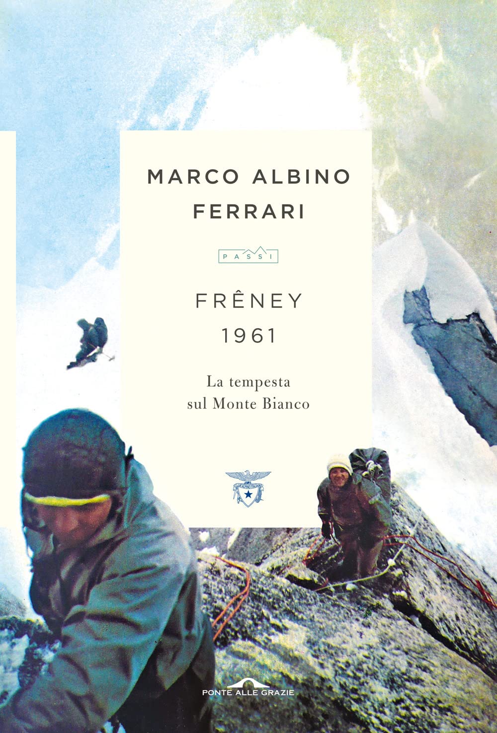 Freney 1961. La tempesta sul Monte Bianco (Passi) Action & Adventure