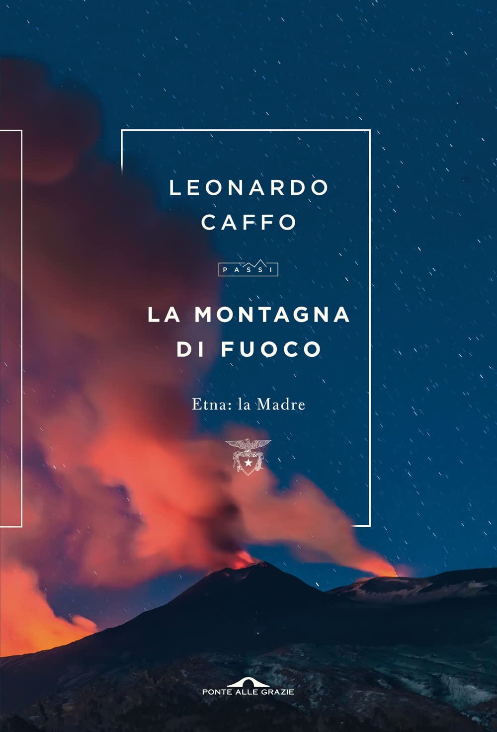 La montagna di fuoco. Etna: la Madre book