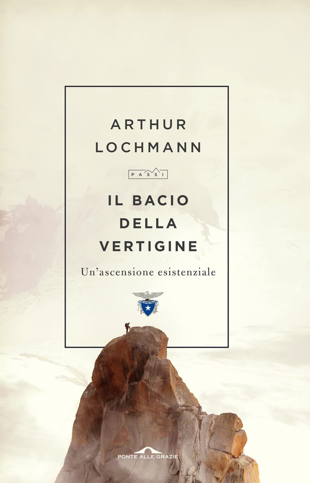 Il bacio della vertigine. Un'ascensione esistenziale Philosophy