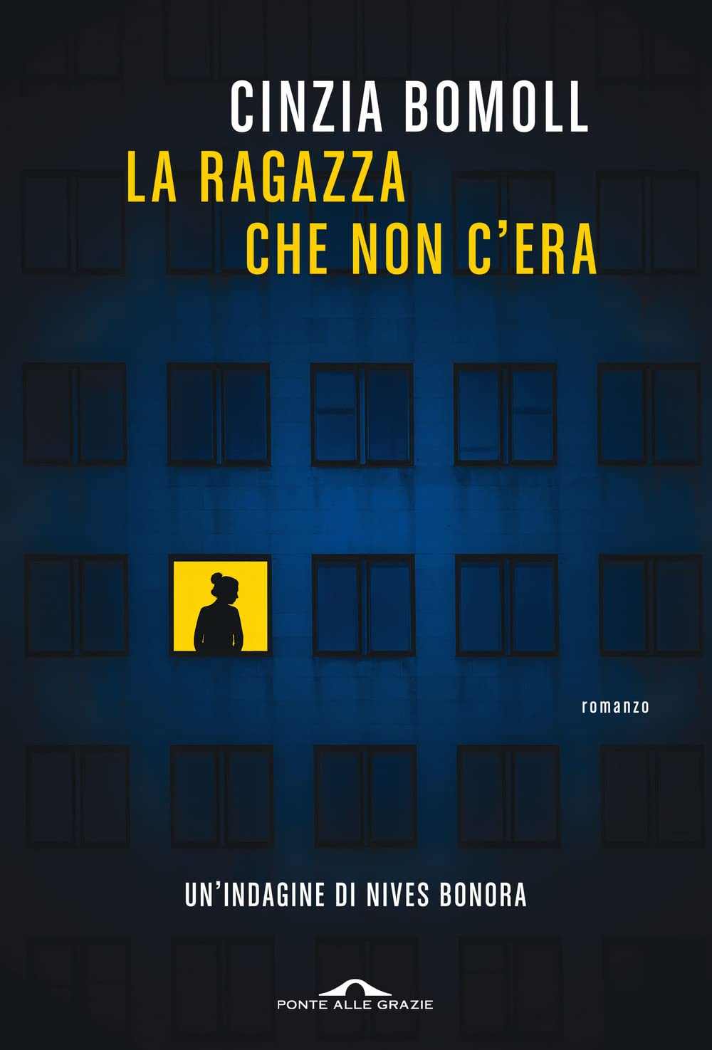 La ragazza che non c'era. Un'indagine di Nives Bonora book