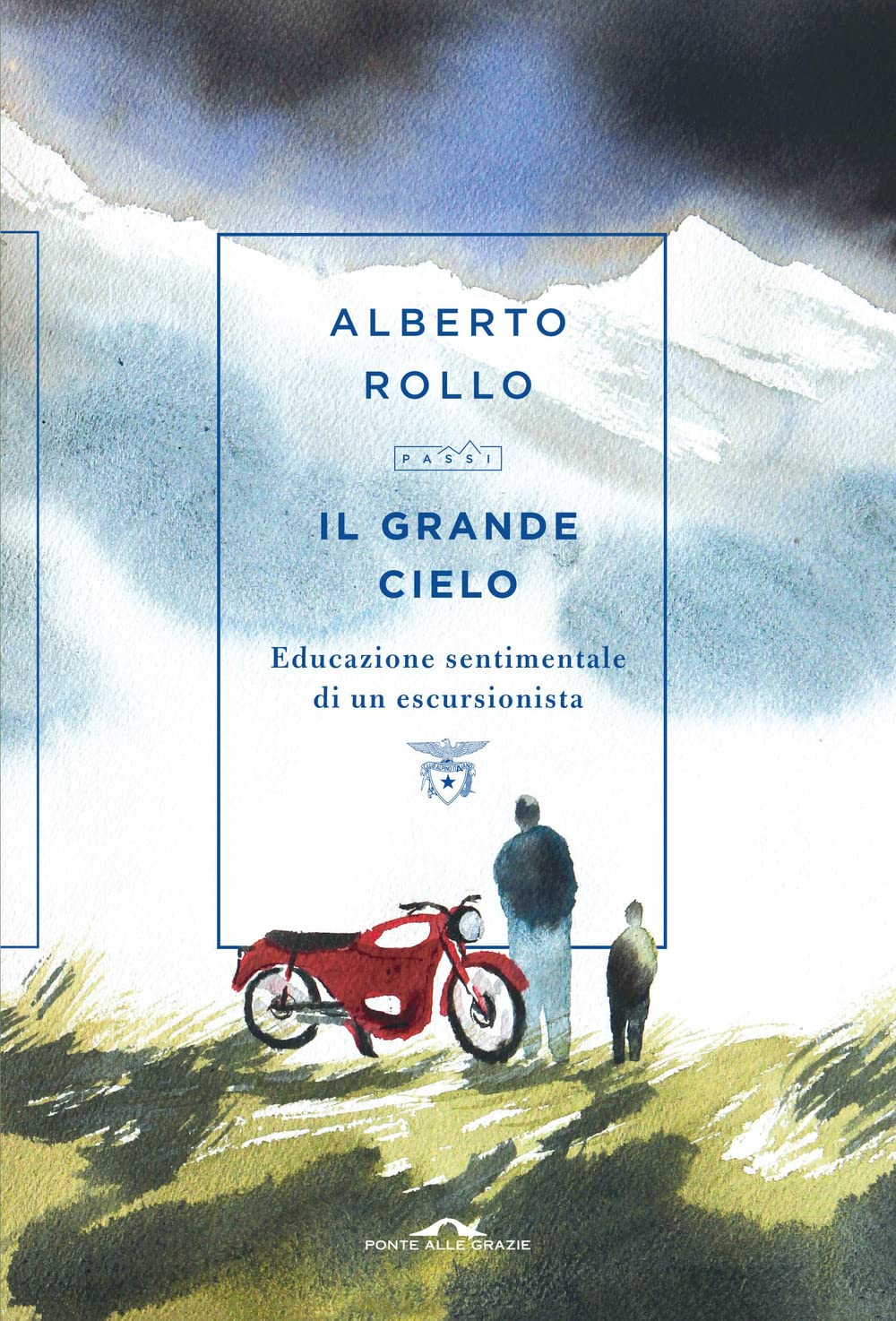 Il grande cielo. Educazione sentimentale di un escursionista book