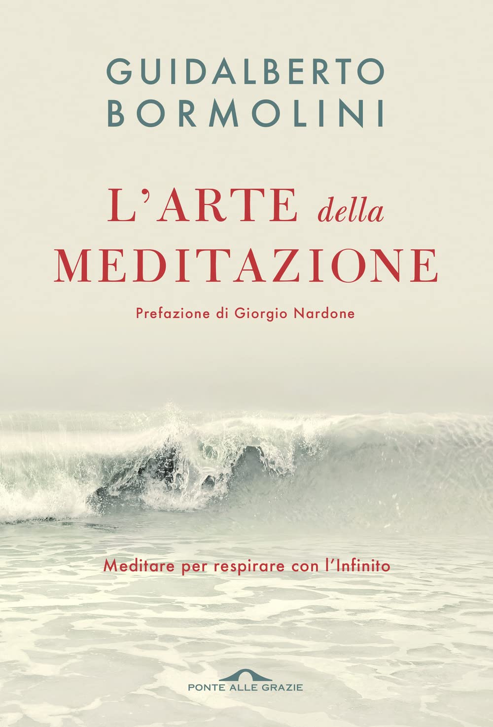 L' arte della meditazione. Meditare per respirare con l'Infinito Lifestyle
