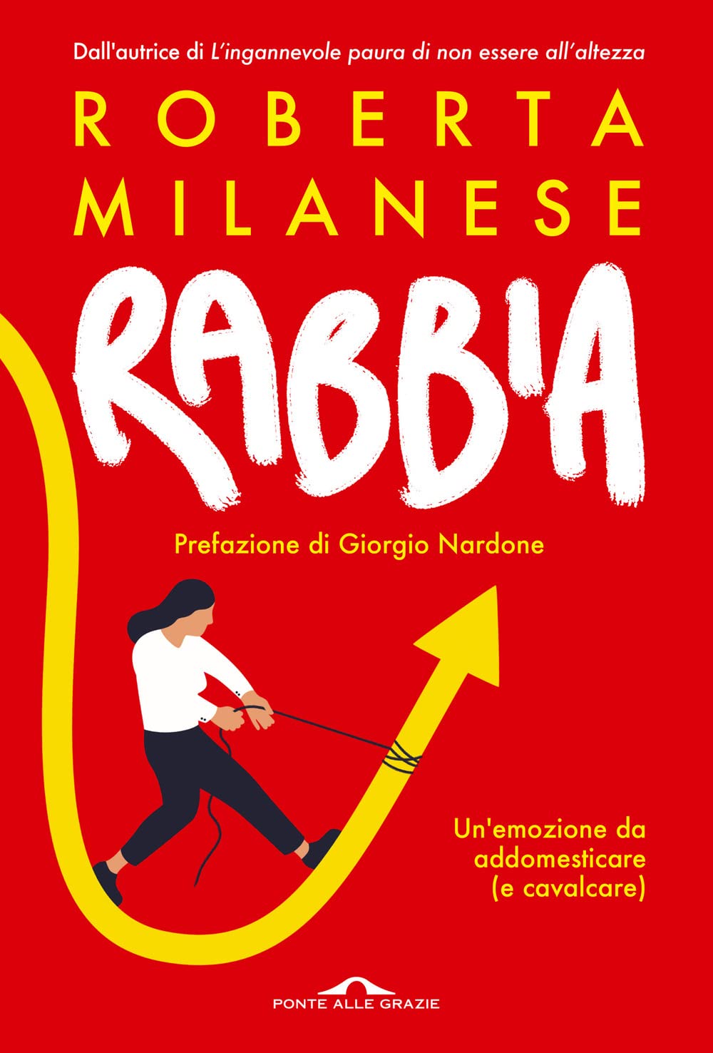 Rabbia. Un'emozione da addomesticare (e cavalcare) (Terapia in tempi brevi) Medicine