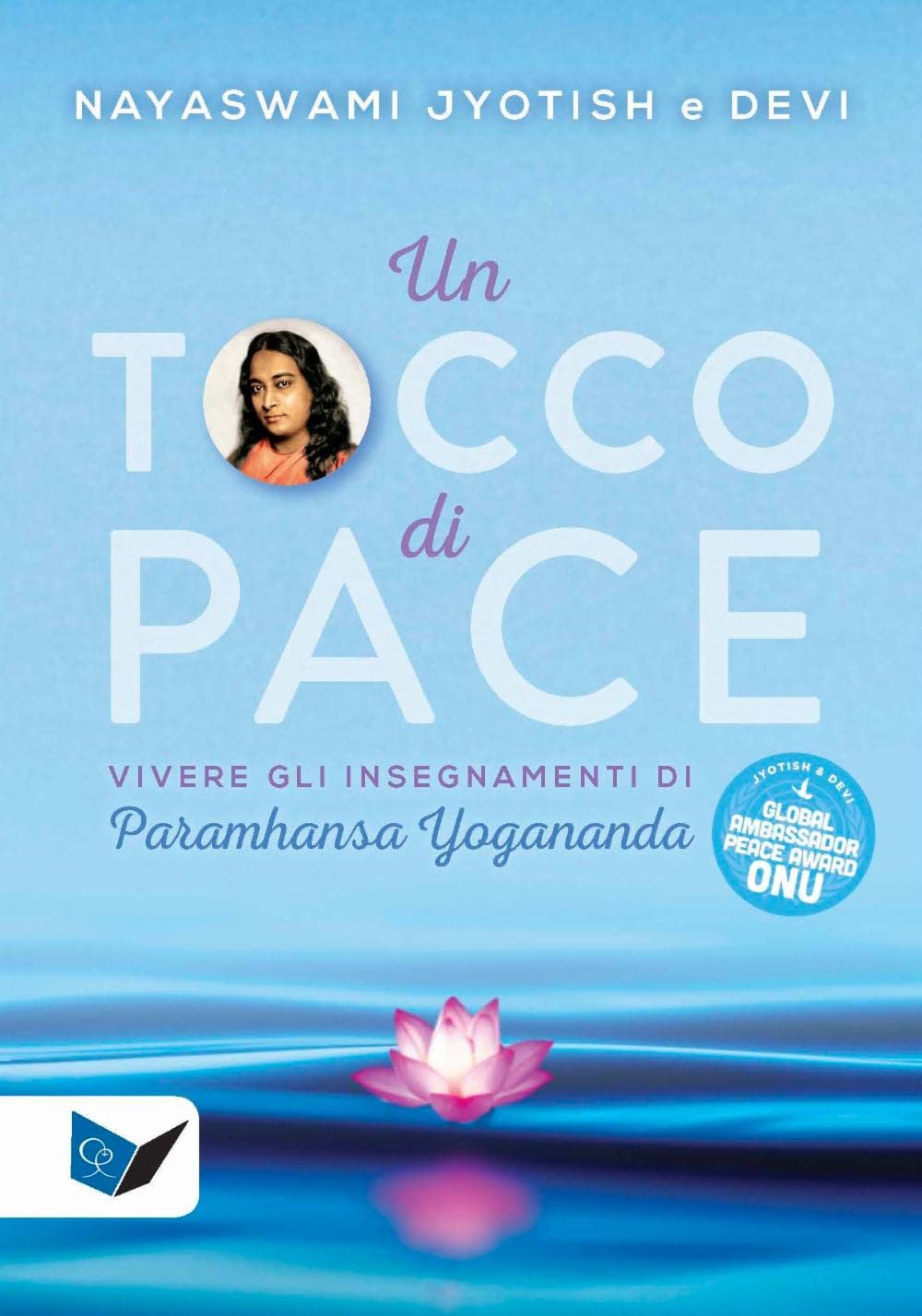 Un tocco di pace. Vivere gli insegnamenti di Paramhansa Yogananda book