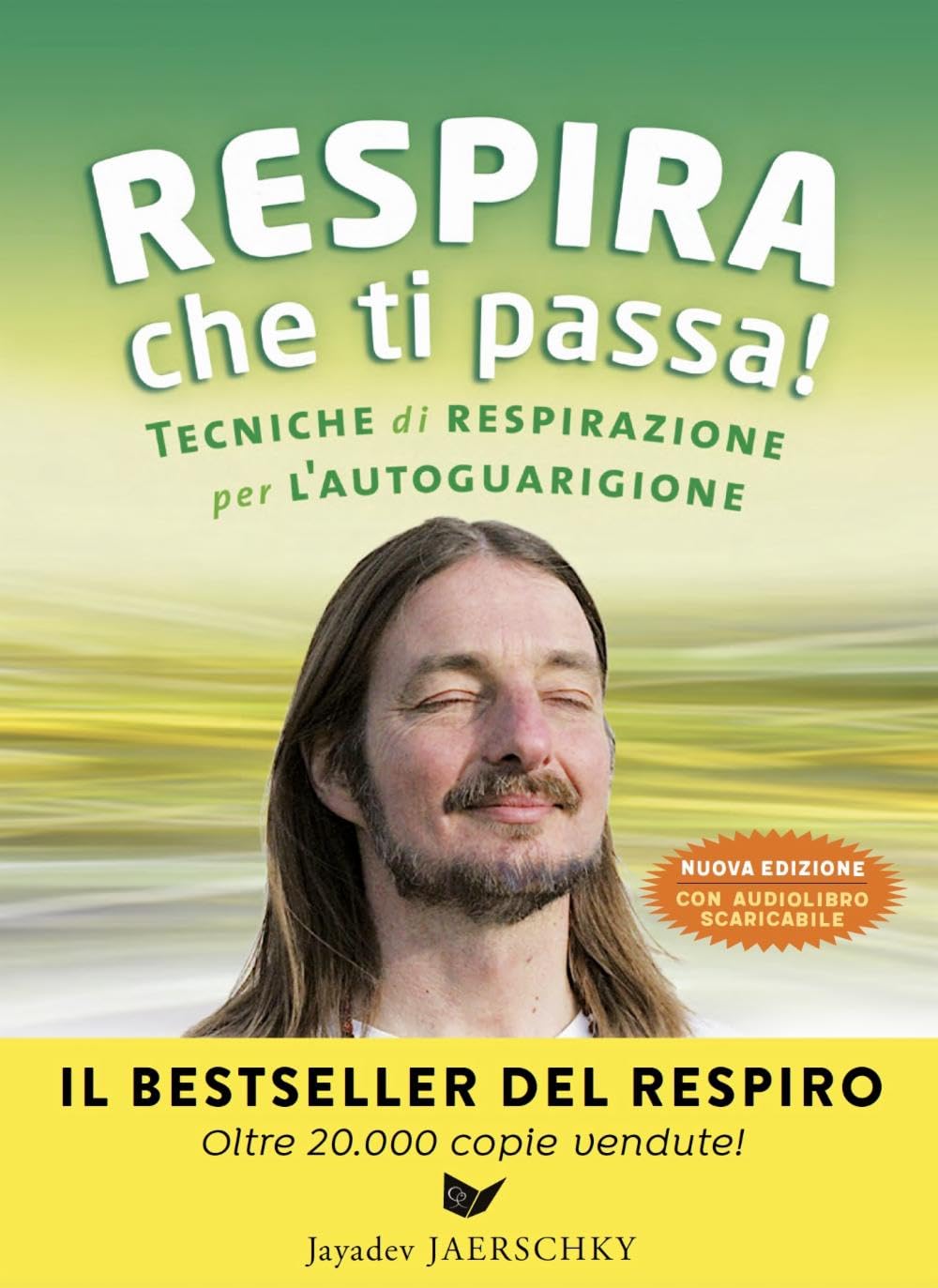 Respira che ti passa! Tecniche di respirazione per l'autoguarigione. Nuova ediz. Con File audio per il download book