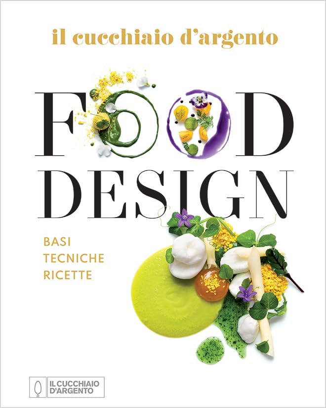 Il Cucchiaio d'Argento. Food design. Basi tecniche ricette. Ediz. a colori book
