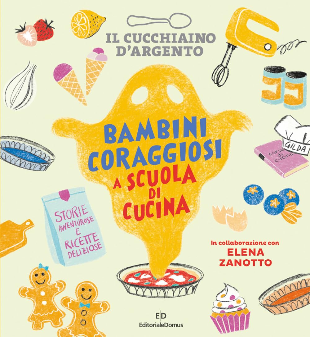 Il Cucchiaino d'Argento. Bambini coraggiosi a scuola di cucina book