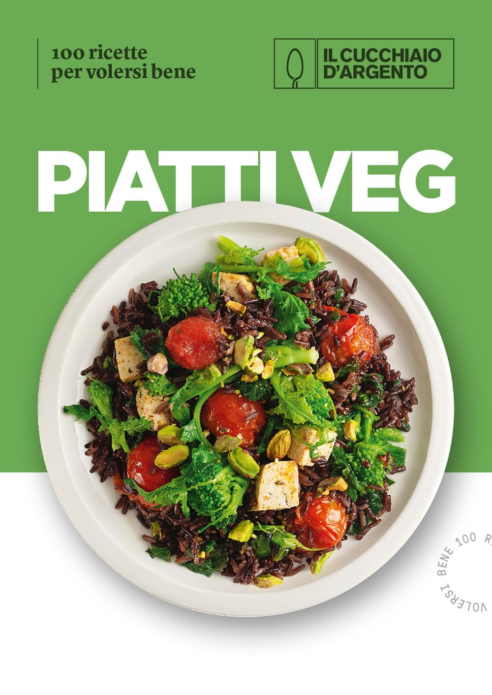 Il Cucchiaio d'Argento. Piatti veg. 100 ricette per volersi bene book