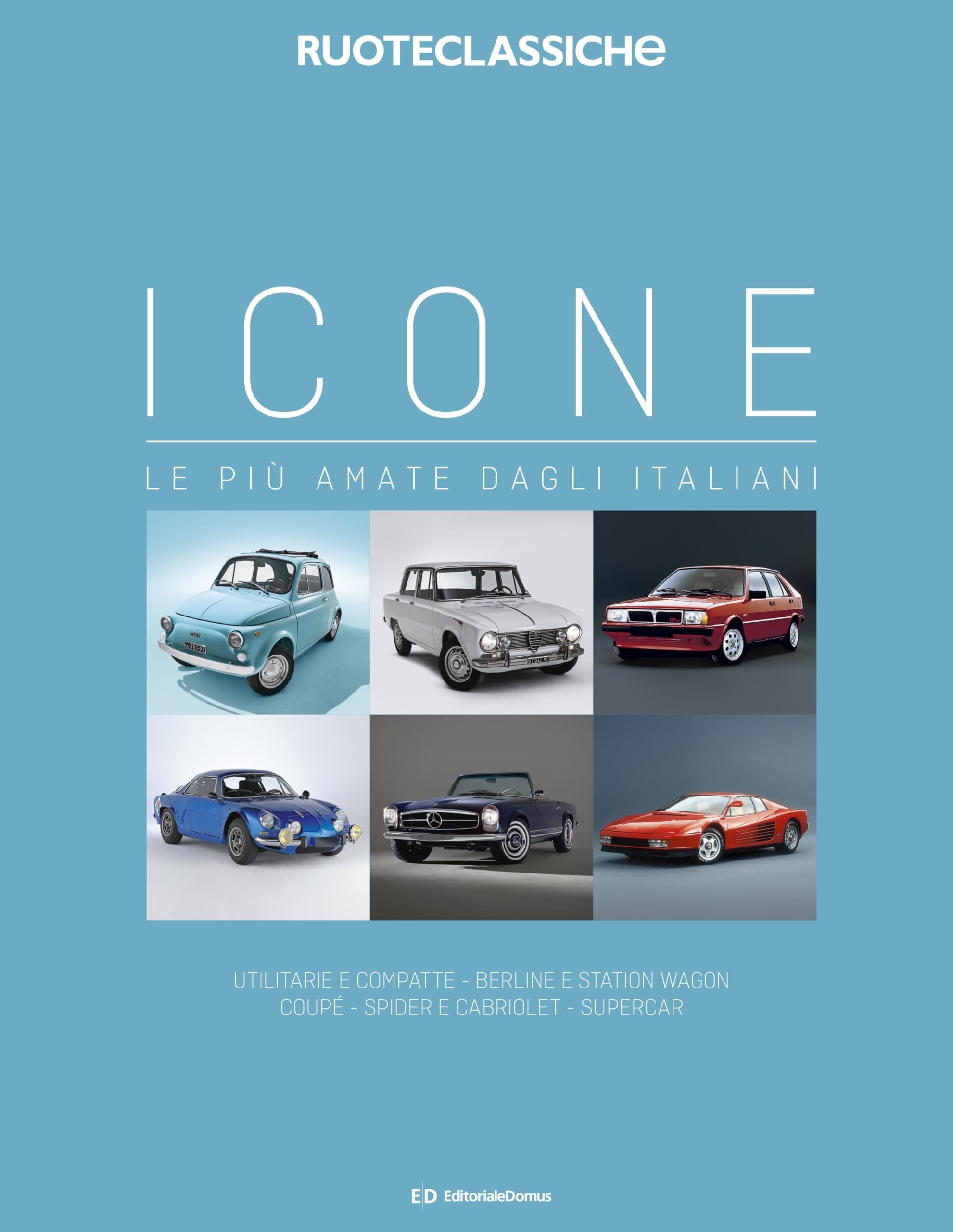 Icone le più amate dagli italiani. Ediz. a colori (Cofanetti Ruoteclassiche) Hobbies & Crafts