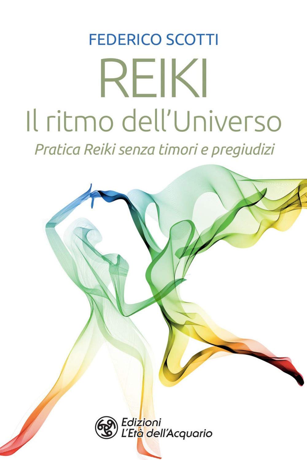 Reiki. Il ritmo dell'universo. Pratica Reiki senza timori e pregiudizi book