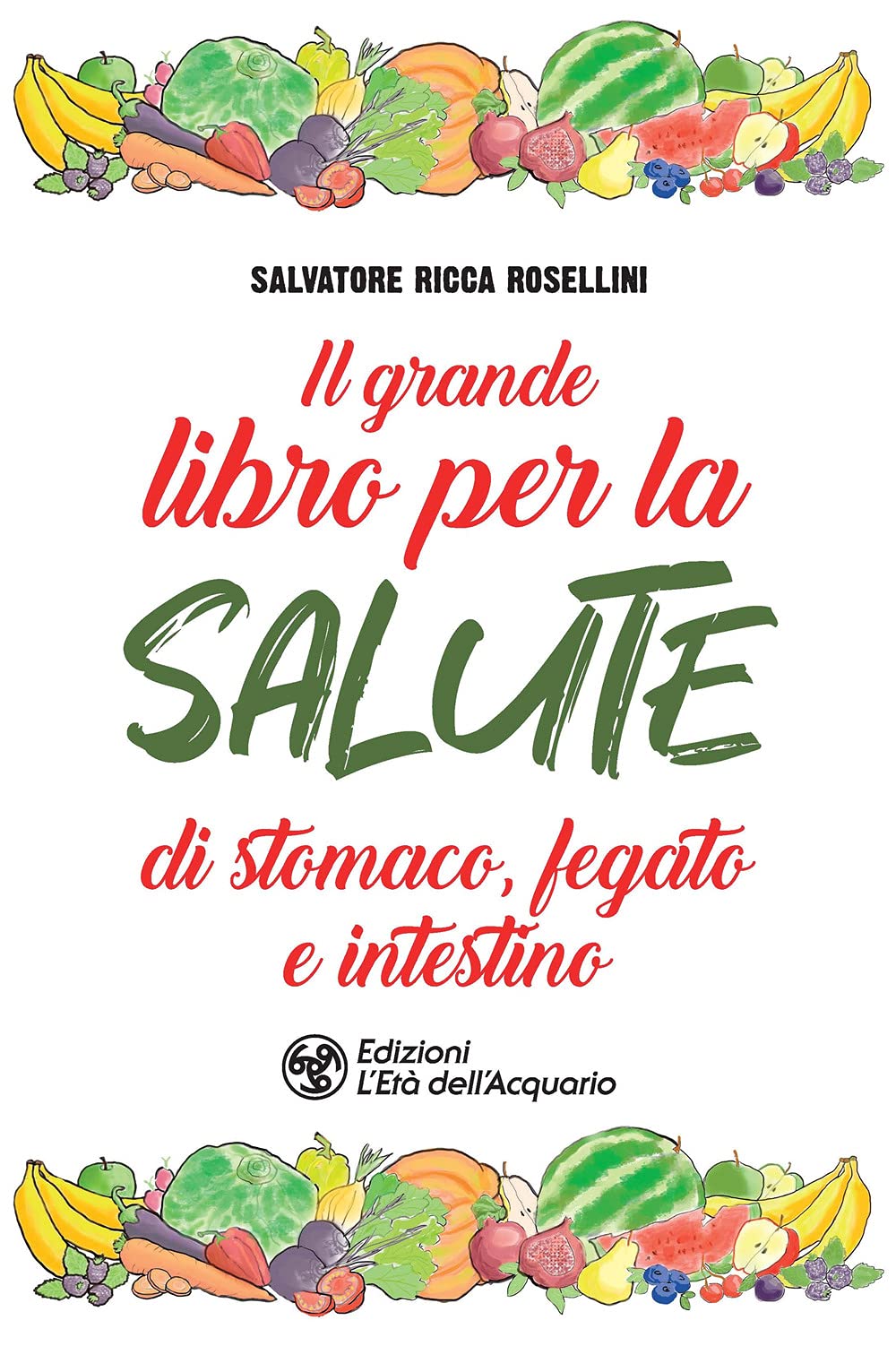 Il grande libro per la salute di stomaco, fegato e intestino book