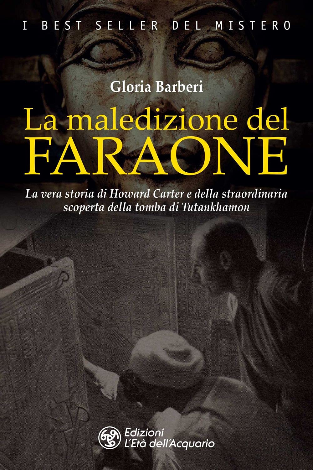 La maledizione del faraone. La vera storia di Howard Carter e della straordinaria scoperta della tomba di Tutankhamon (Best seller del mistero) Historical Fiction