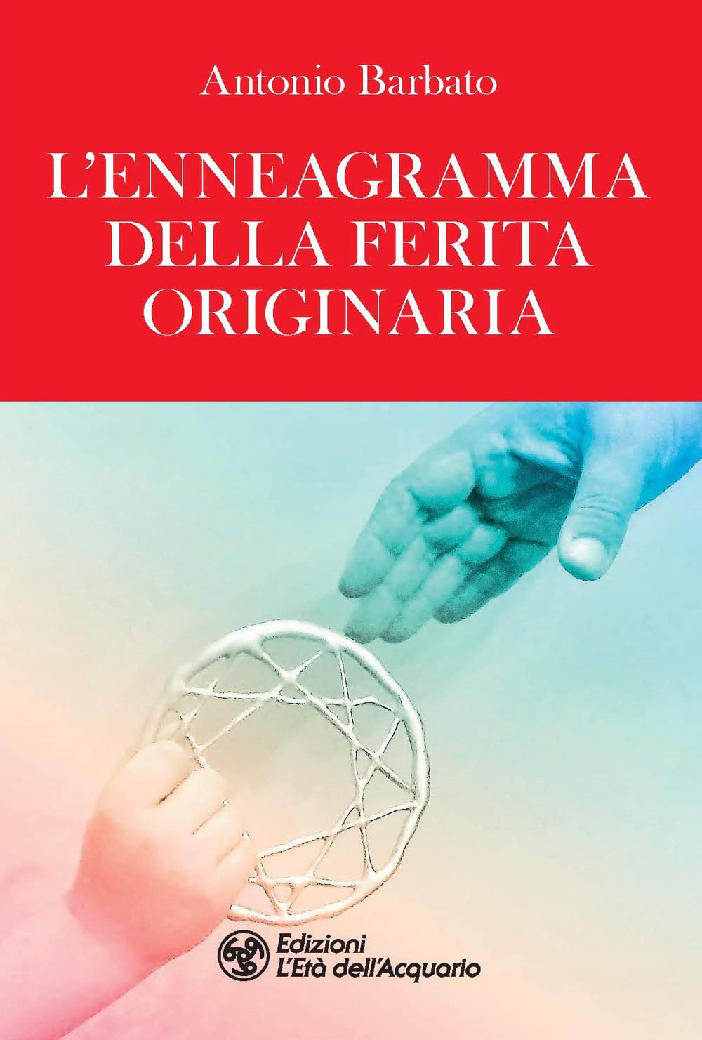 L'enneagramma della ferita originaria (I libri della Nuova Era) Psychology