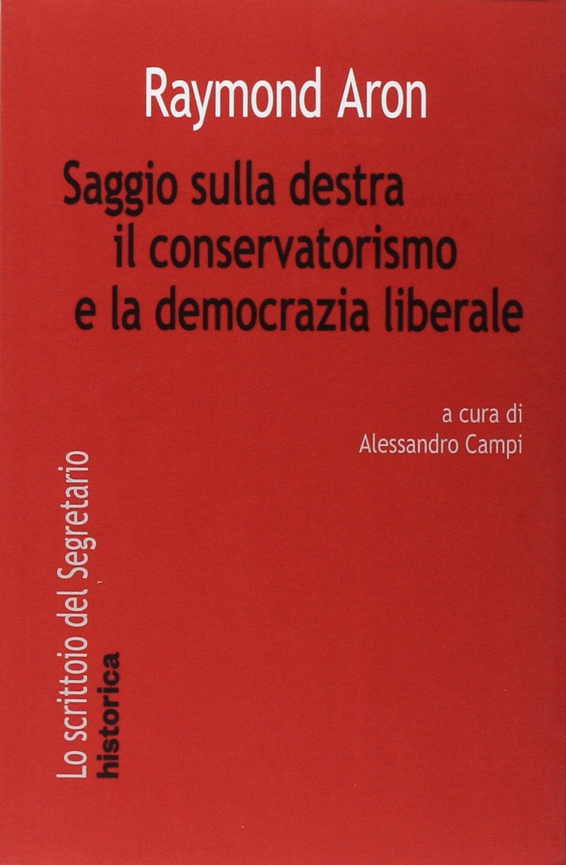 Saggio sulla destra il conservatorismo e la democrazia liberale book