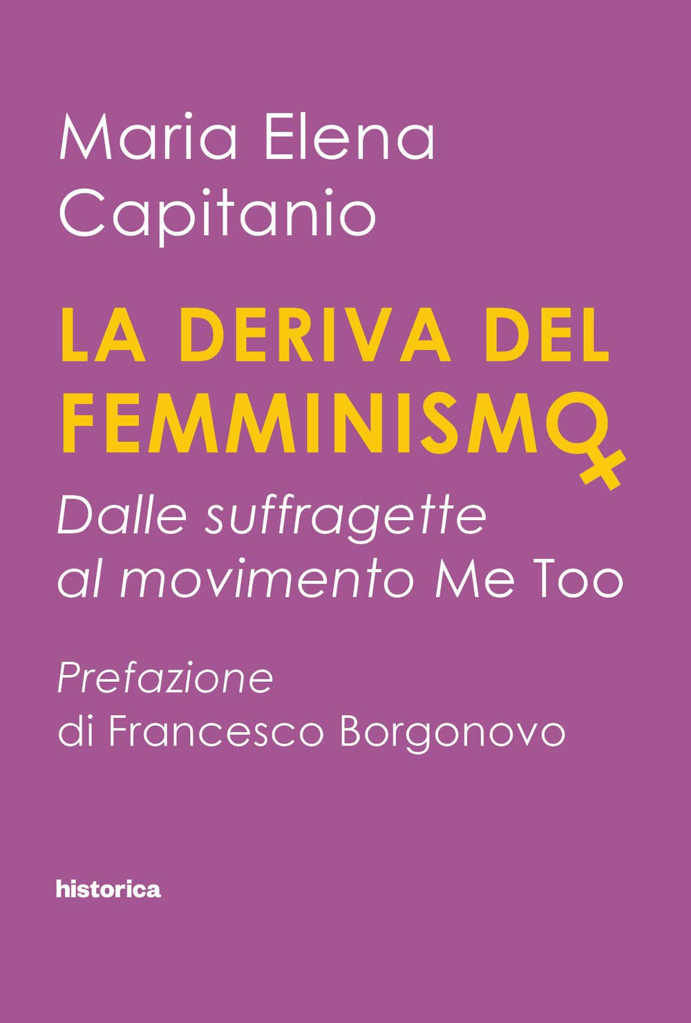 La deriva del femminismo. Dalle suffragette al movimento Me Too book