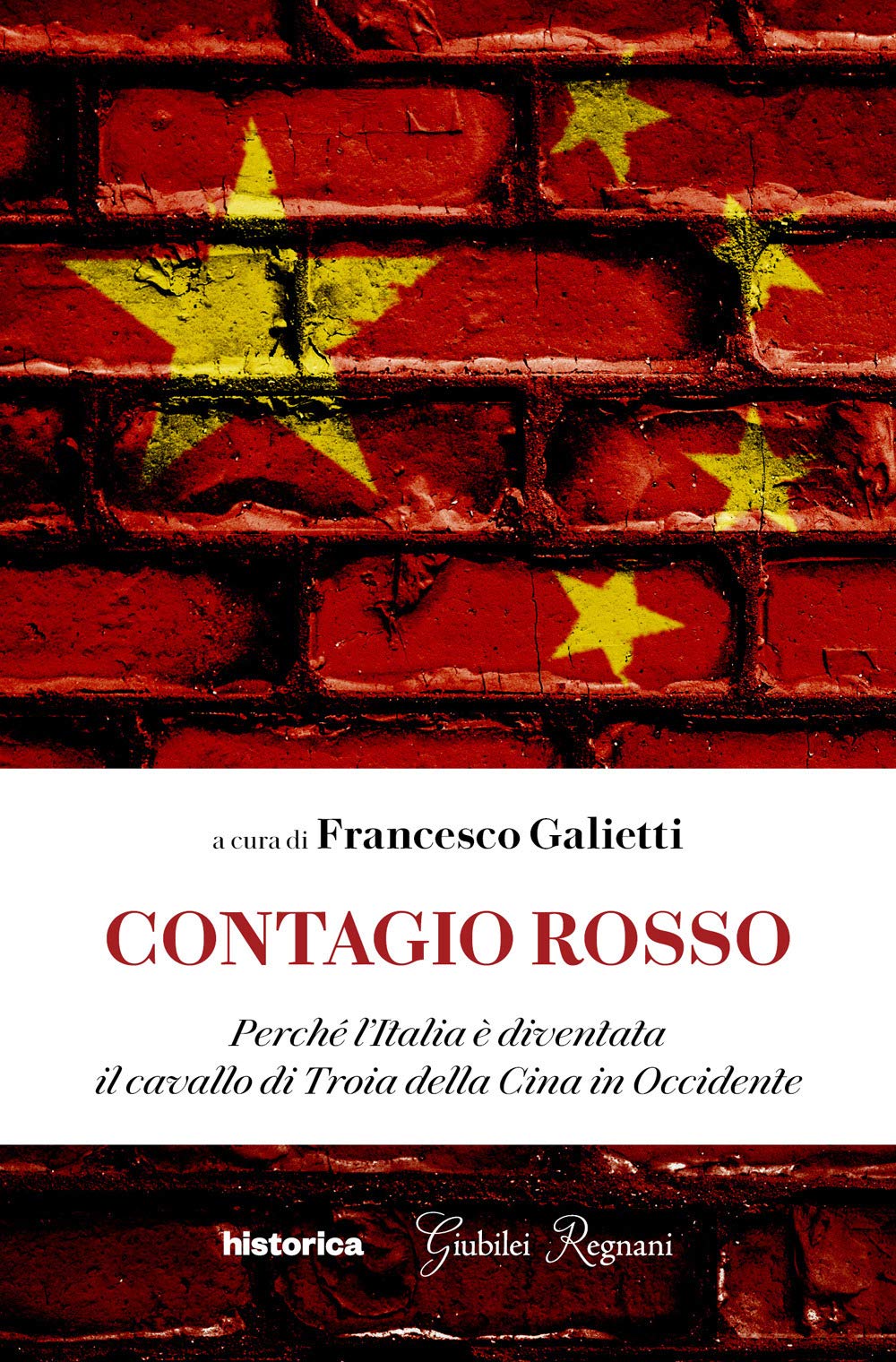 Contagio rosso. Perché l'Italia è diventata il cavallo di Troia della Cina in Occidente Social Sciences